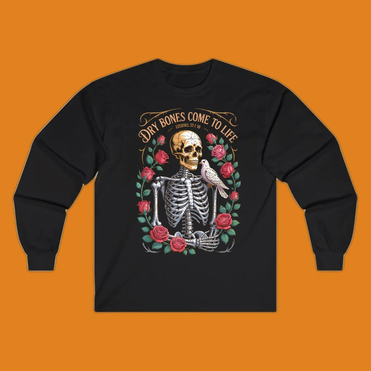 Skeleton with roses and dove, text 'Dry Bones Come To Life', dry bones resurrection concept.