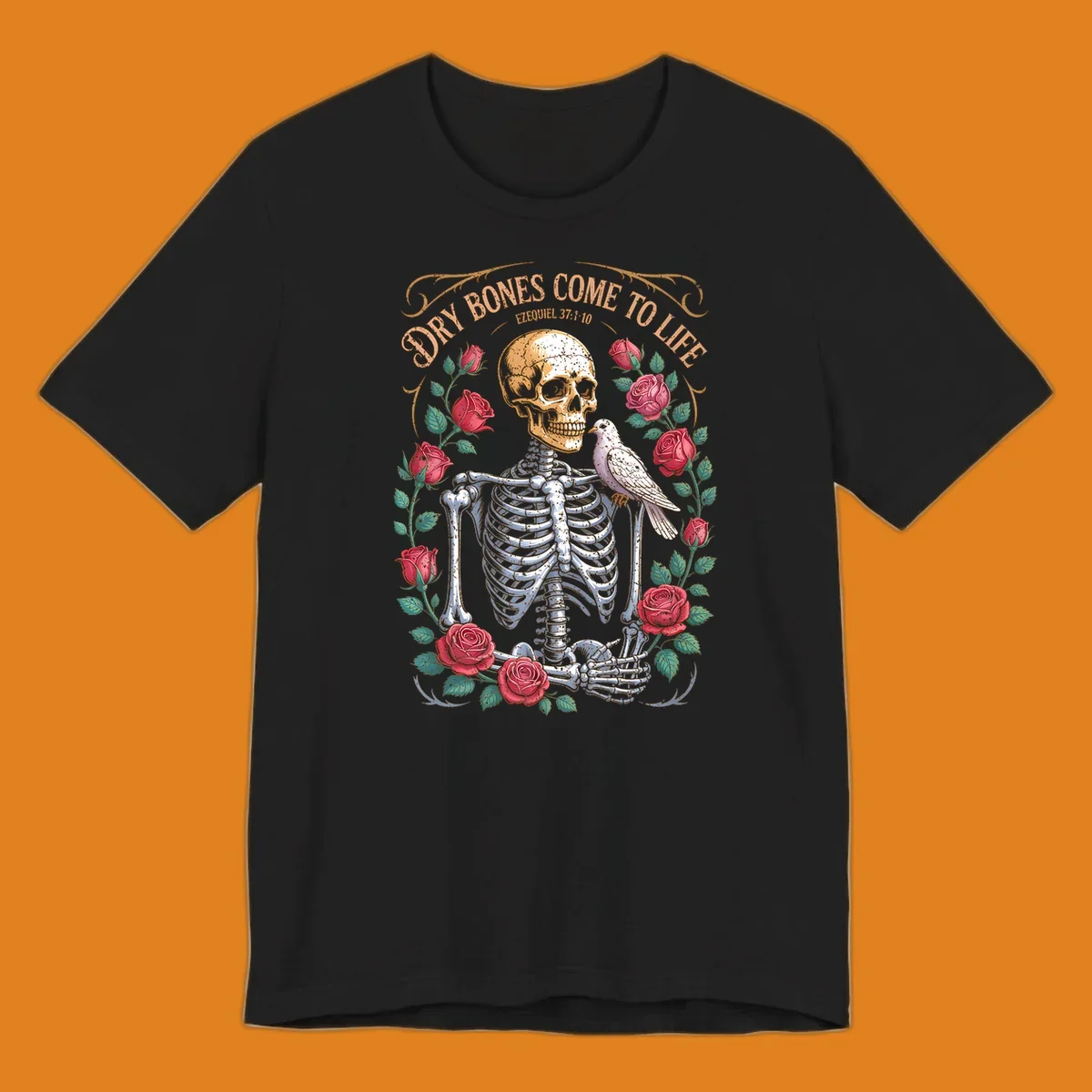 Skeleton with roses and dove, text 'Dry Bones Come To Life', dry bones resurrection concept.