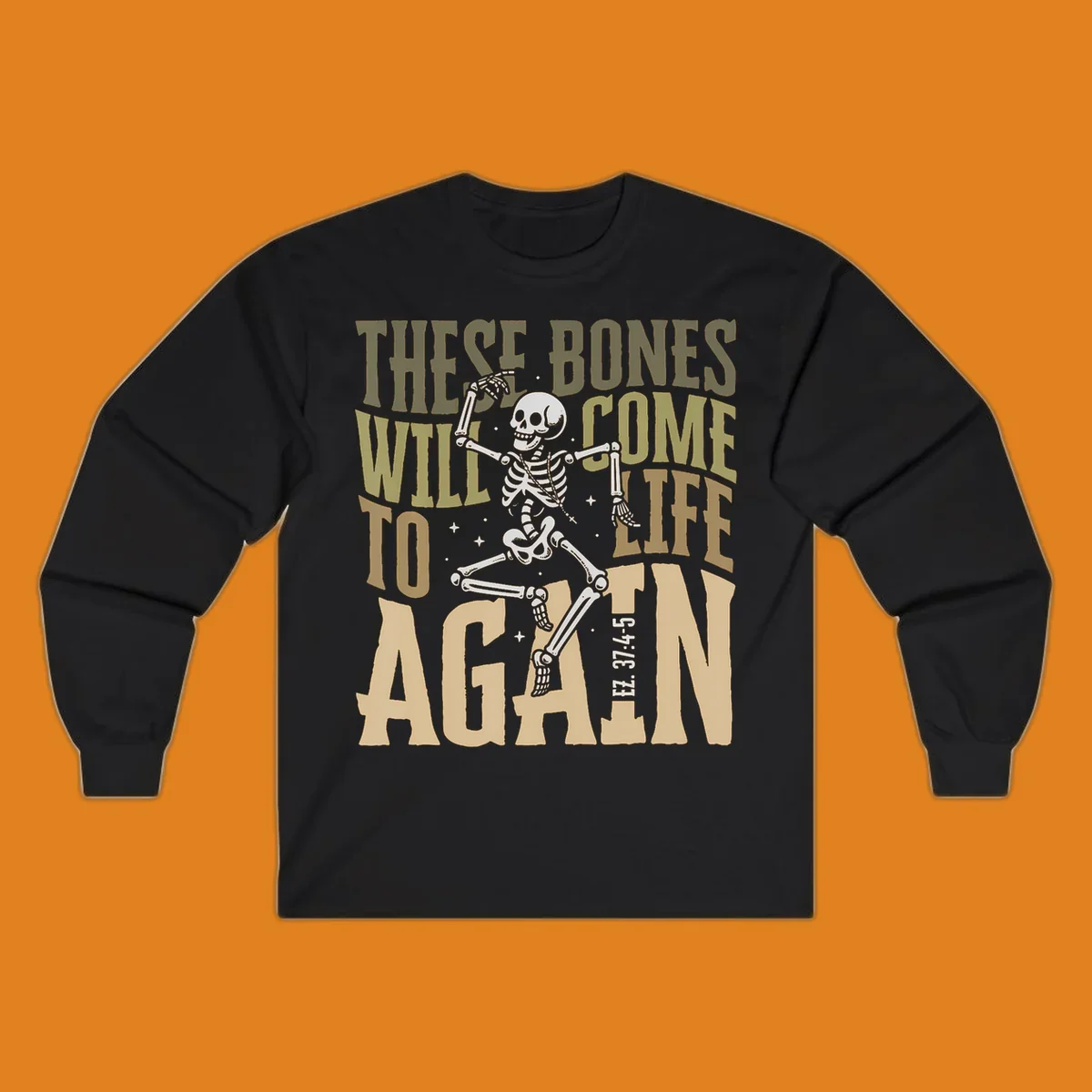 Dancing skeleton illustration with text 'These Bones Will Come To Life Again', representing the bones come to life concept.