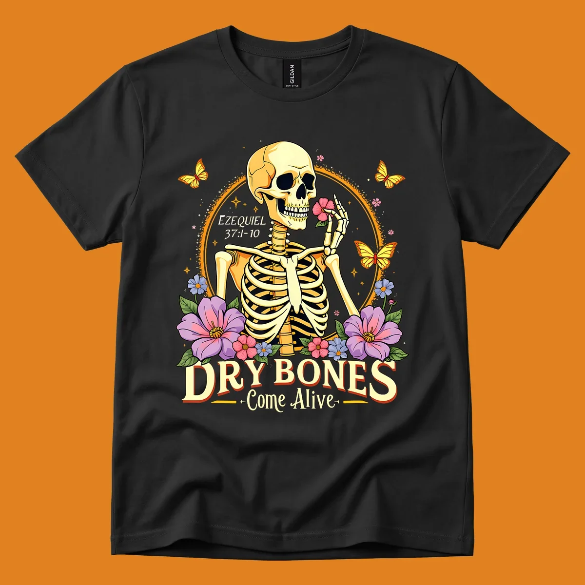 Skeleton holding a flower, surrounded by flowers and butterflies, with text 'Dry Bones Come Alive'.