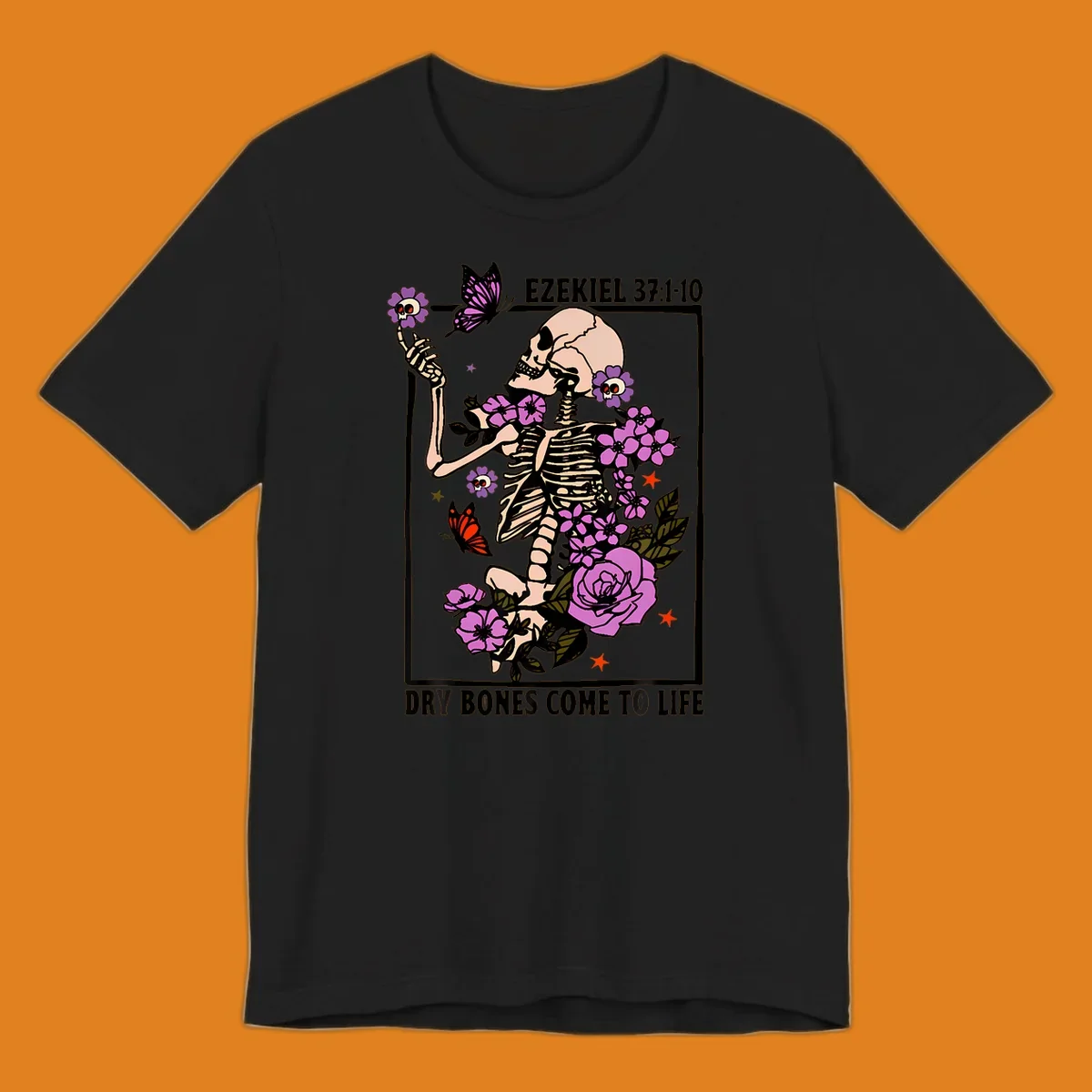 Skeleton surrounded by flowers and butterflies, with text 'Dry Bones Come to Life'.