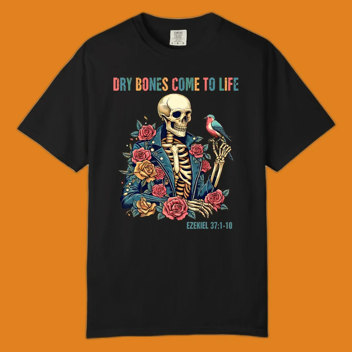 Skeleton with roses and bird, text 'Dry Bones Come To Life', Ezekiel 37:1-10, dry-bones-resurrection