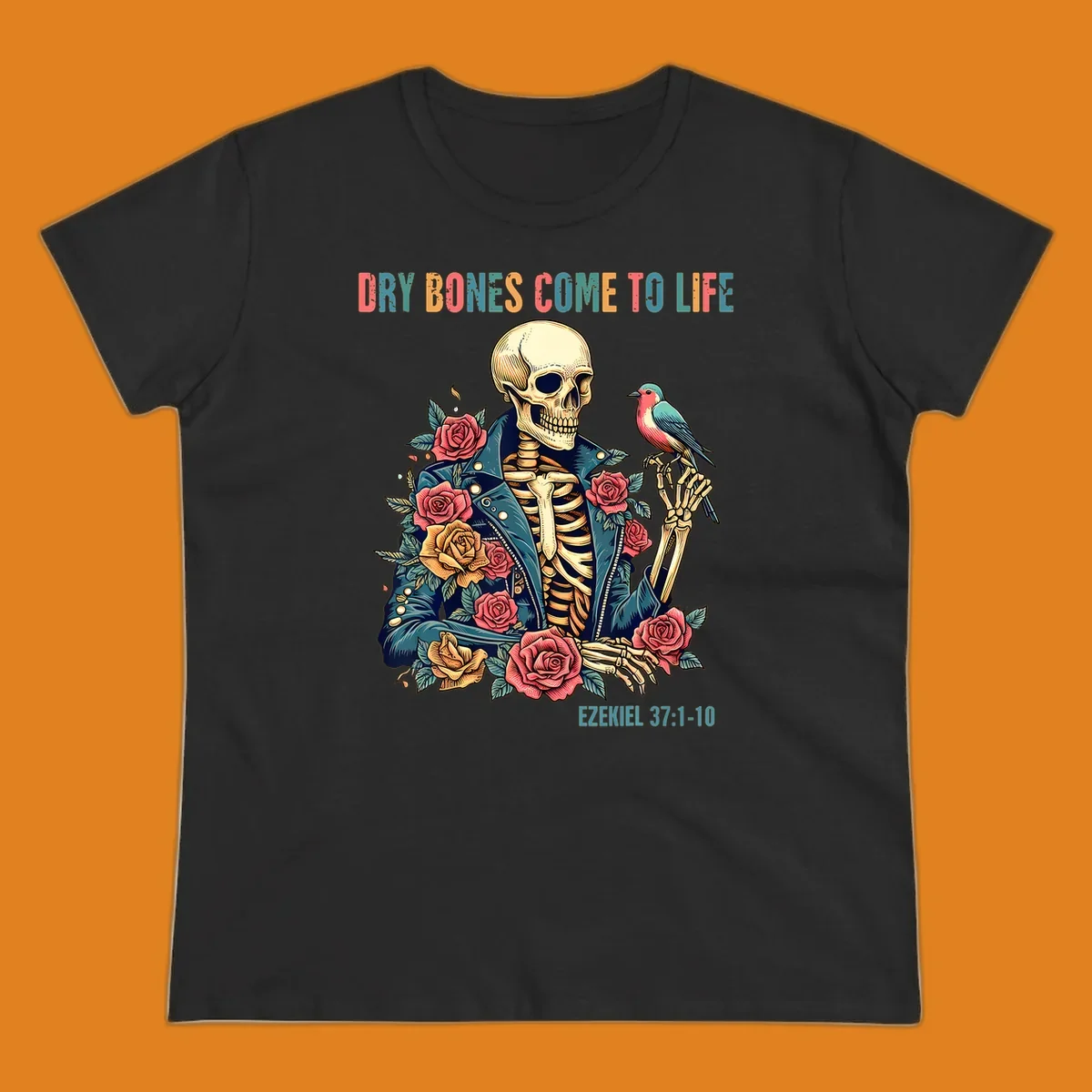 Skeleton with roses and bird, text 'Dry Bones Come To Life', Ezekiel 37:1-10, dry-bones-resurrection
