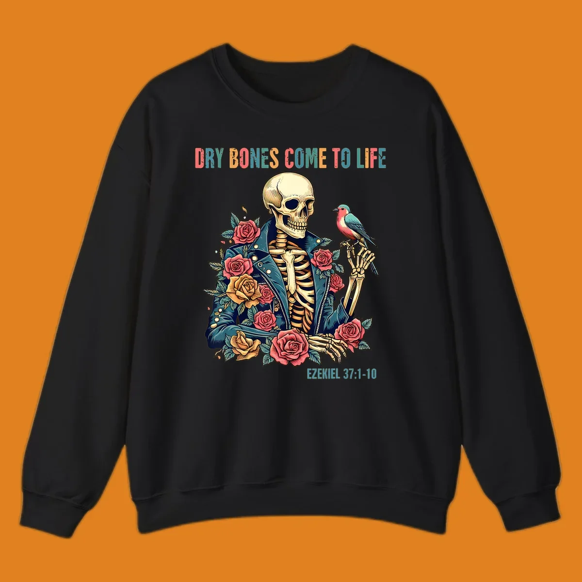 Skeleton with roses and bird, text 'Dry Bones Come To Life', Ezekiel 37:1-10, dry-bones-resurrection