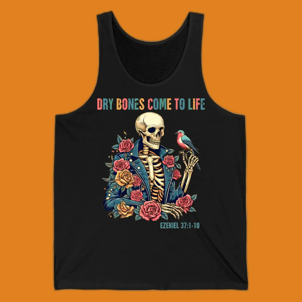 Skeleton with roses and bird, text 'Dry Bones Come To Life', Ezekiel 37:1-10, dry-bones-resurrection