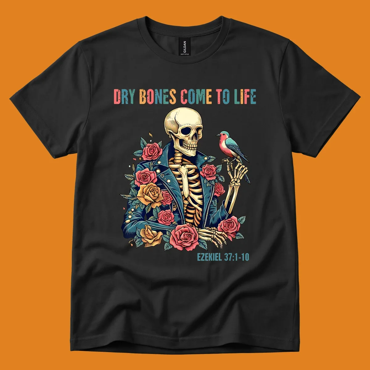 Skeleton with roses and bird, text 'Dry Bones Come To Life', Ezekiel 37:1-10, dry-bones-resurrection