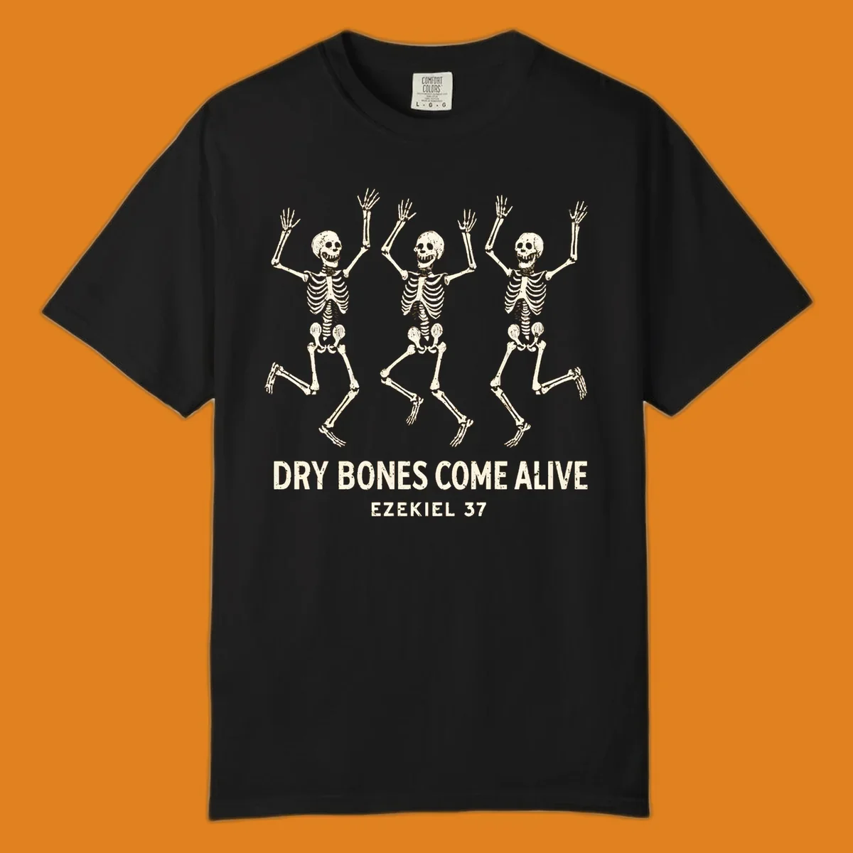 Three dancing skeletons with text 'Dry Bones Come Alive Ezekiel 37'. Dry bones resurrection theme.
