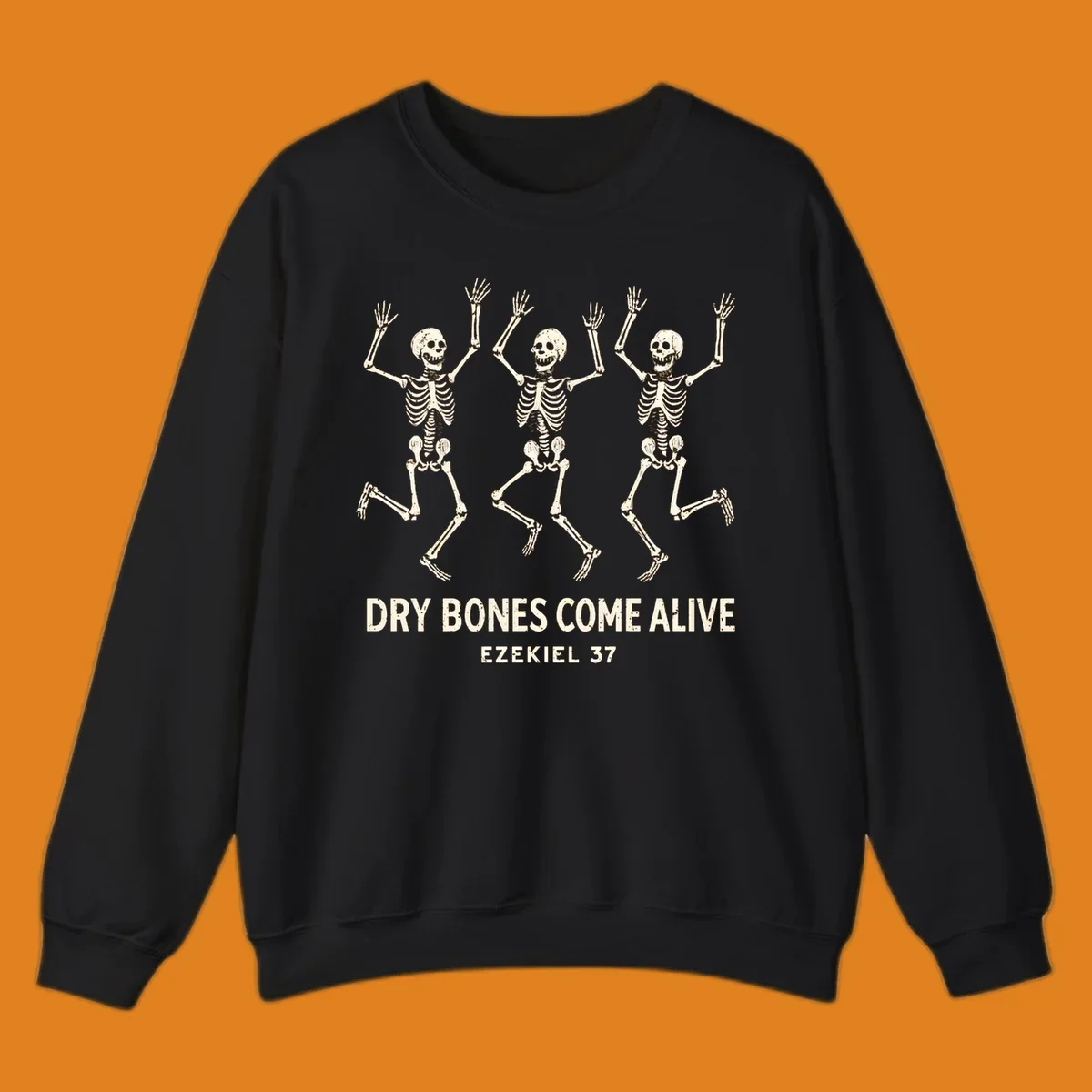 Three dancing skeletons with text 'Dry Bones Come Alive Ezekiel 37'. Dry bones resurrection theme.