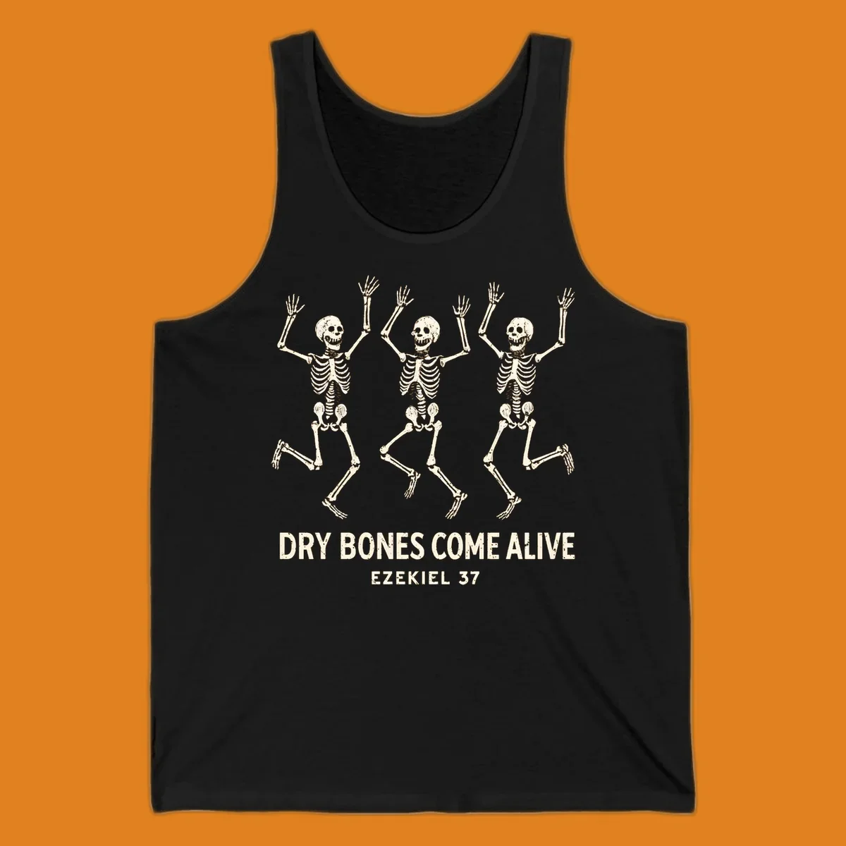 Three dancing skeletons with text 'Dry Bones Come Alive Ezekiel 37'. Dry bones resurrection theme.