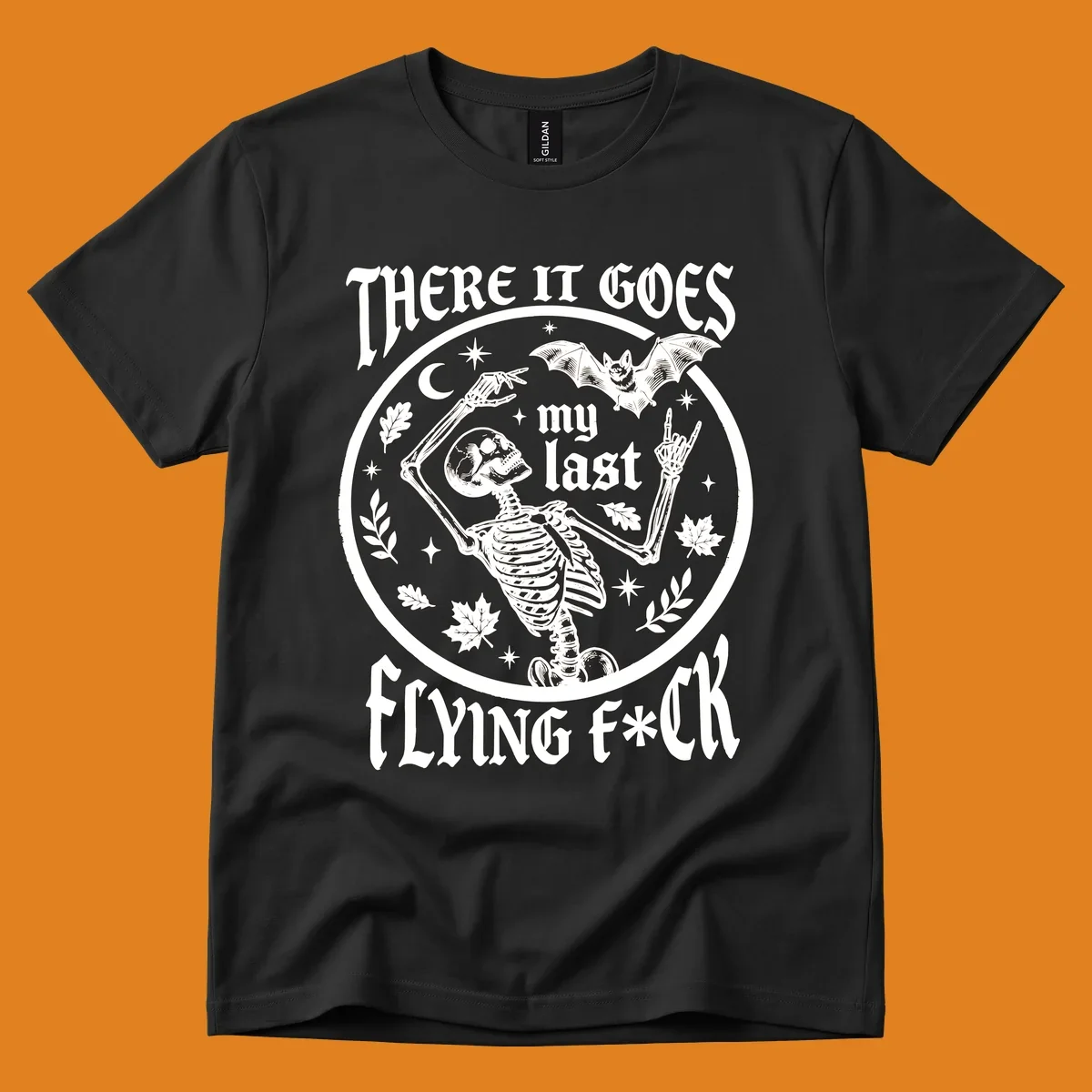 Skeleton with bat and moon, 'There It Goes My Last Flying Fuck' text, gothic illustration. flying-fuck-skeleton