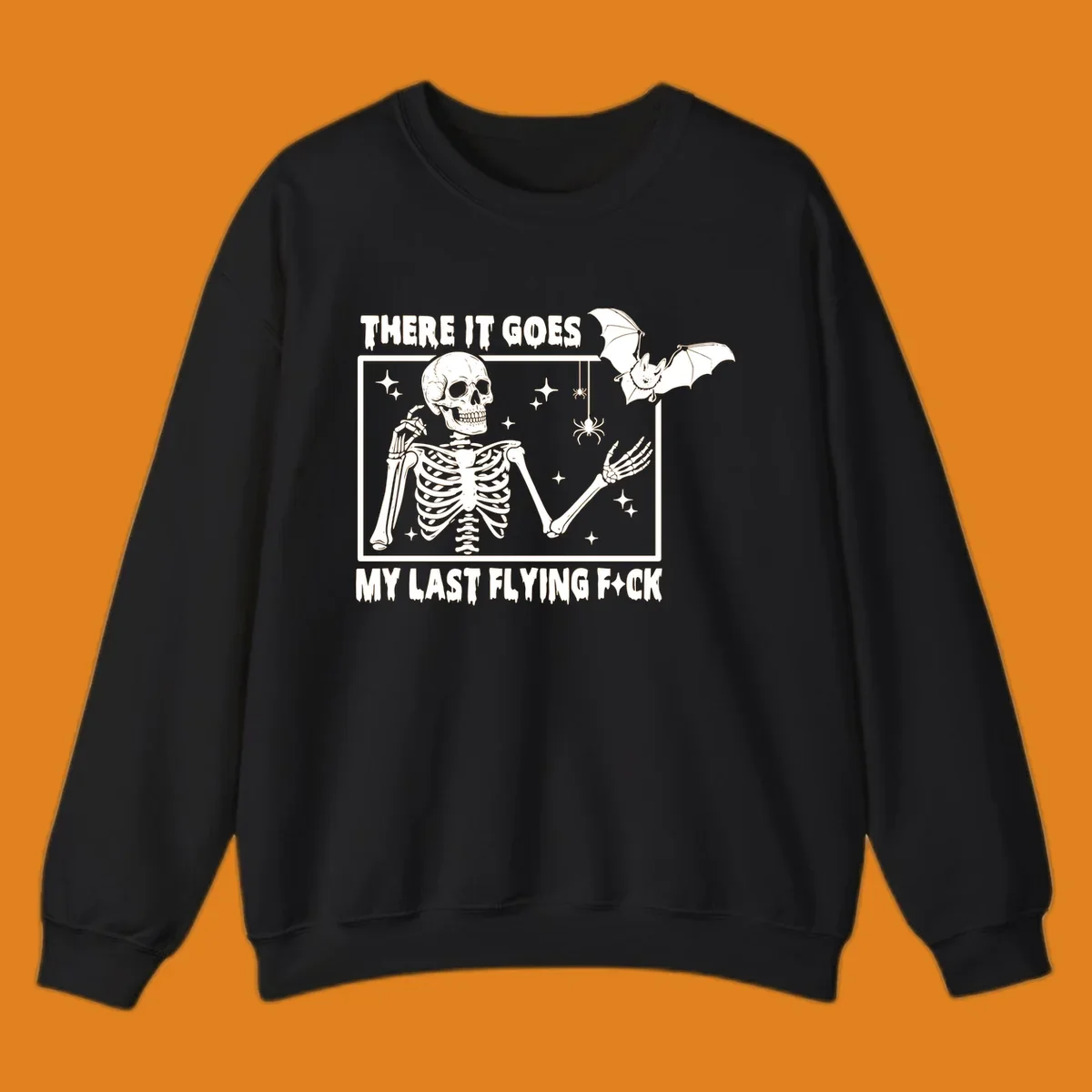 Skeleton with bat and spiders, text 'There It Goes My Last Flying Fck'.