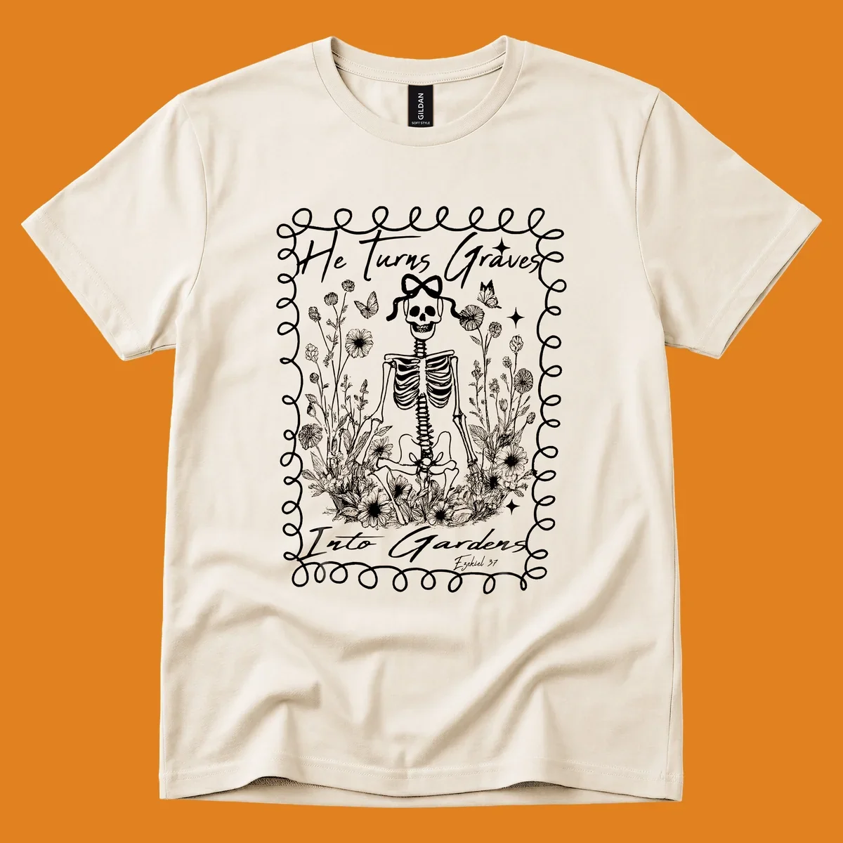Skeleton surrounded by flowers and butterflies, text reads 'He Turns Graves Into Gardens', graves-into-gardens concept.