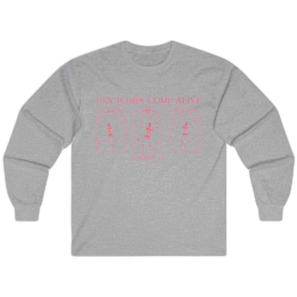 Dry Bones Come Alive Biblical Art Long Sleeve in Sport Grey