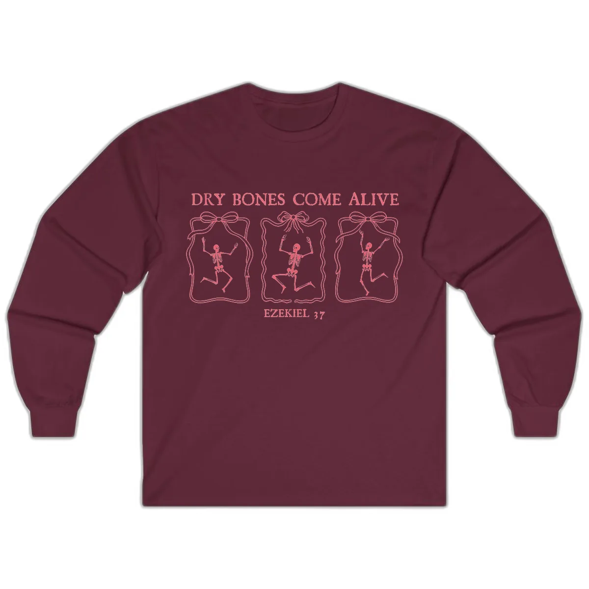 Dry Bones Come Alive Biblical Art Long Sleeve in Maroon