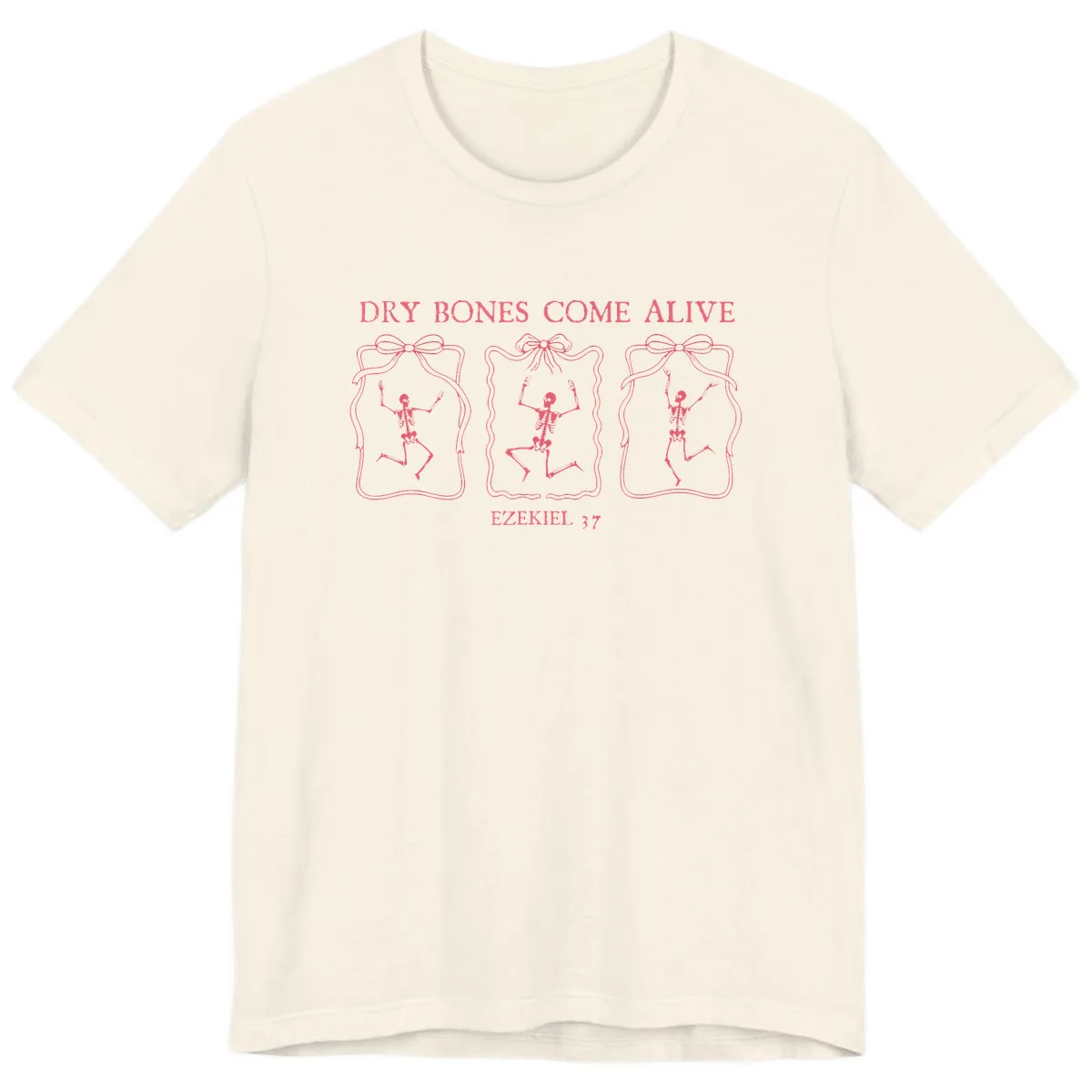 Dry Bones Come Alive Biblical Art Premium T-Shirt in Natural