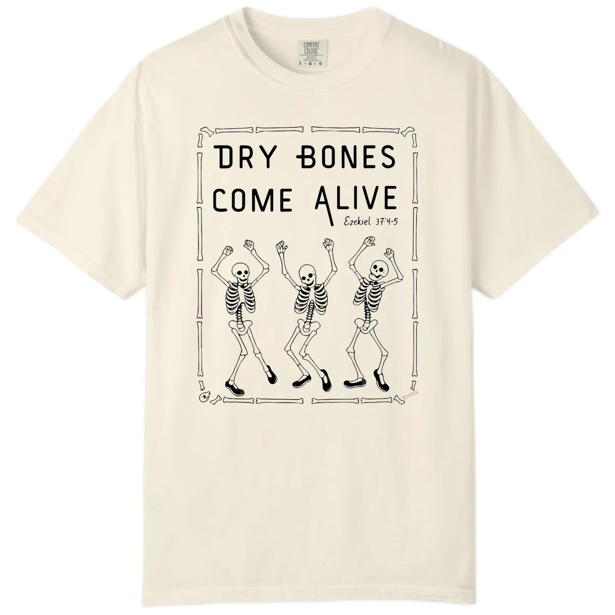 Dry Bones Come Alive Typography Comfort Color in Ivory