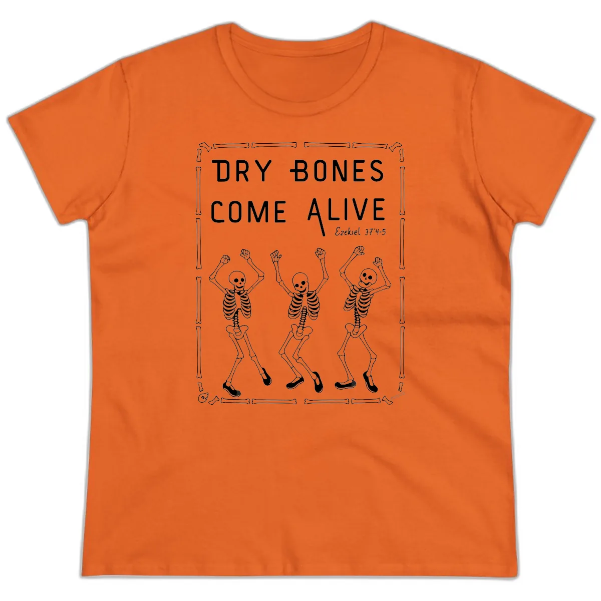 Dry Bones Come Alive Typography Ladies Tee in Orange