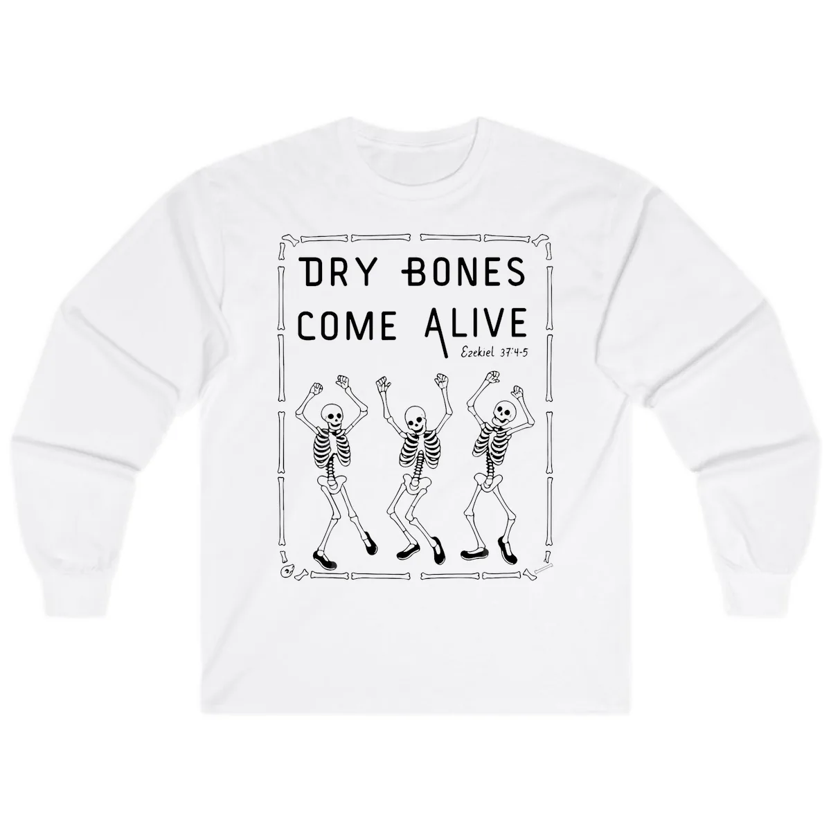 Dry Bones Come Alive Typography Long Sleeve in White