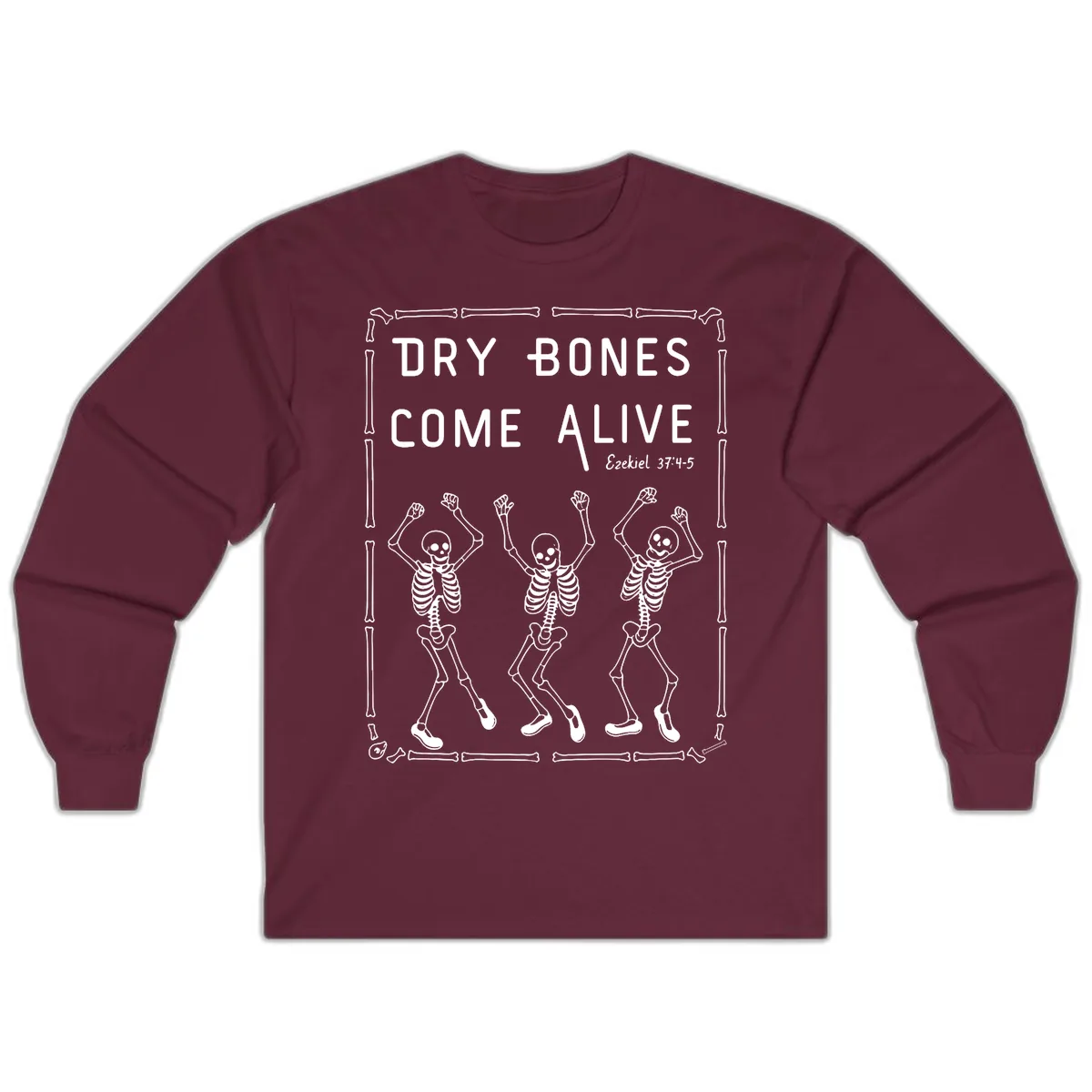 Dry Bones Come Alive Typography Long Sleeve in Maroon