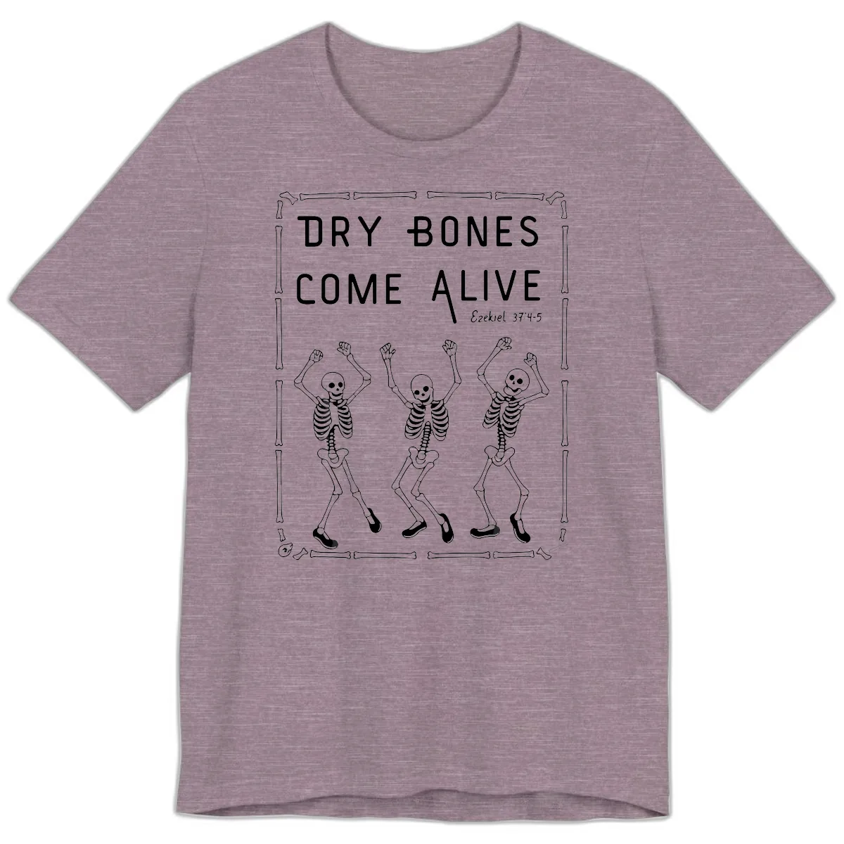 Dry Bones Come Alive Typography Premium T-Shirt in Heather Purple