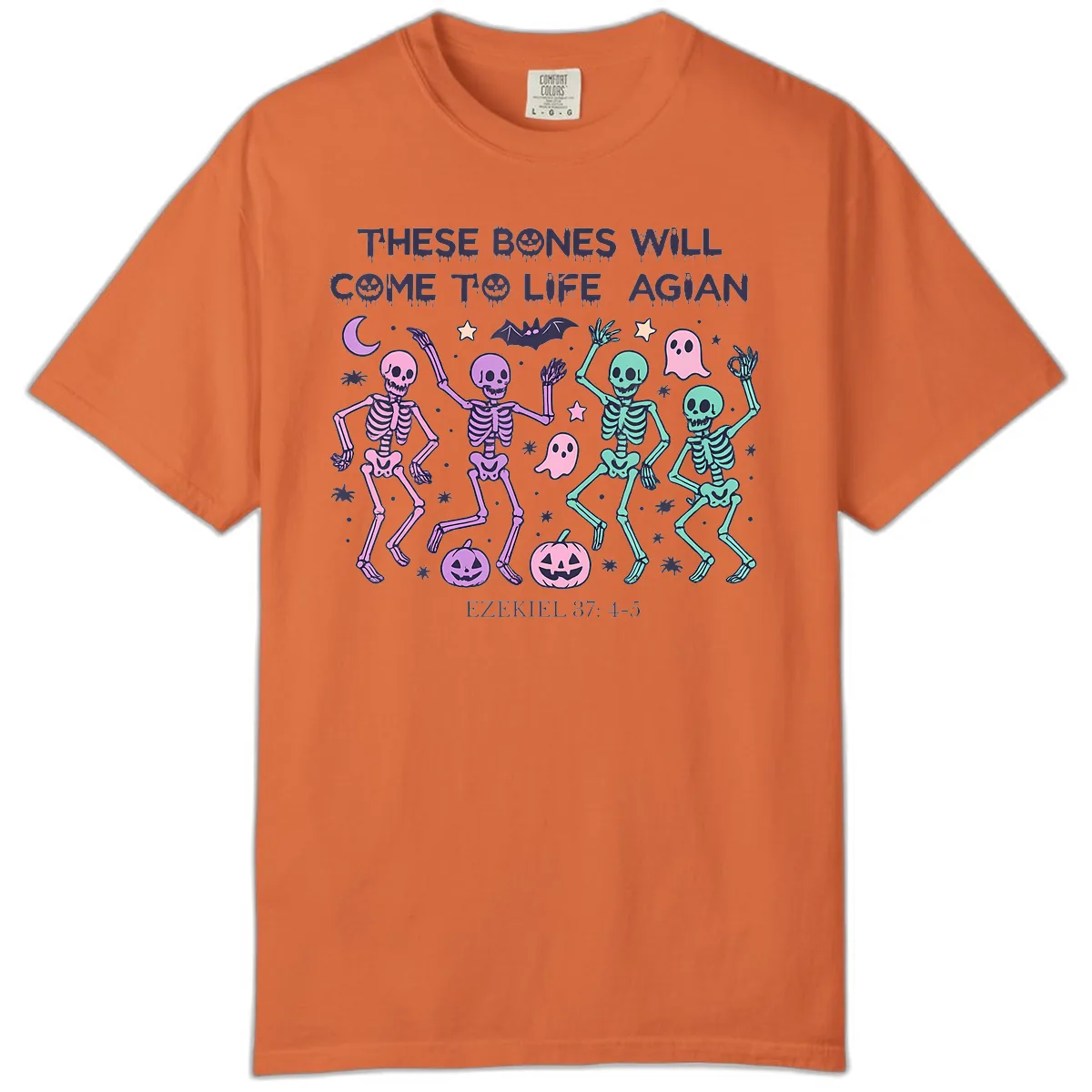 These Bones Will Come To Life Again Comfort Color in Burnt Orange