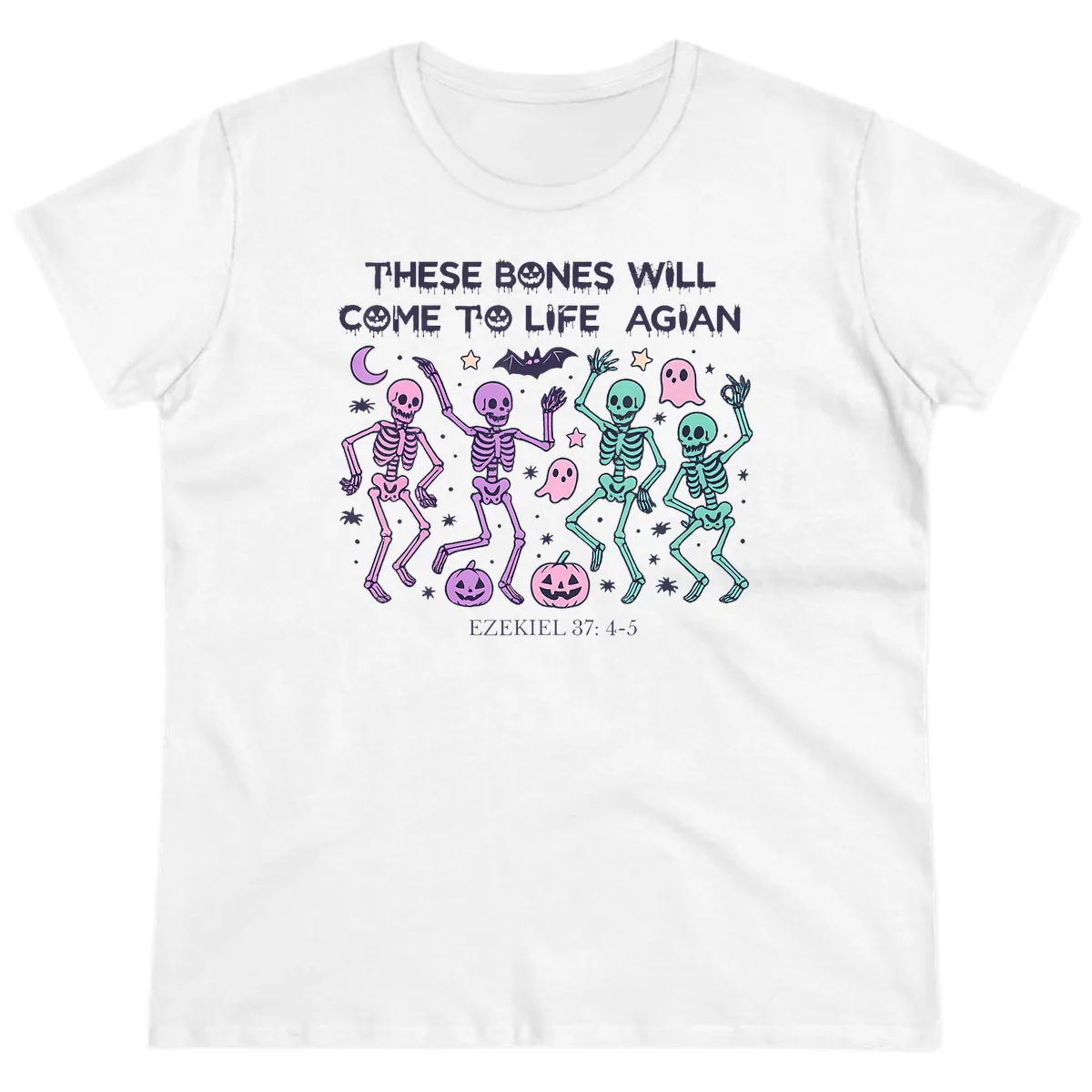 These Bones Will Come To Life Again Ladies Tee in White