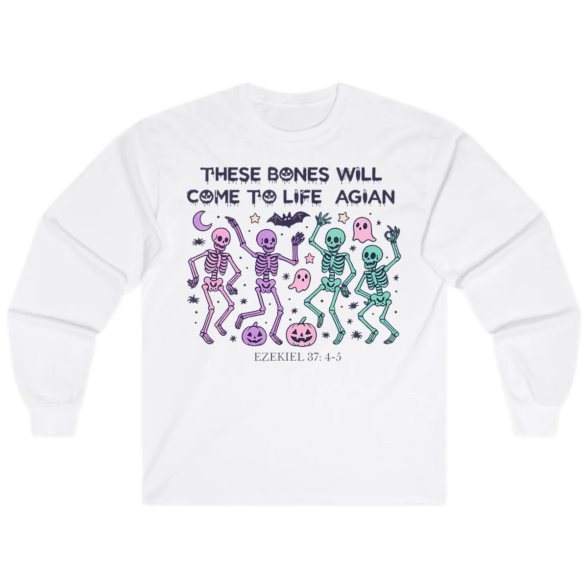 These Bones Will Come To Life Again Long Sleeve in White