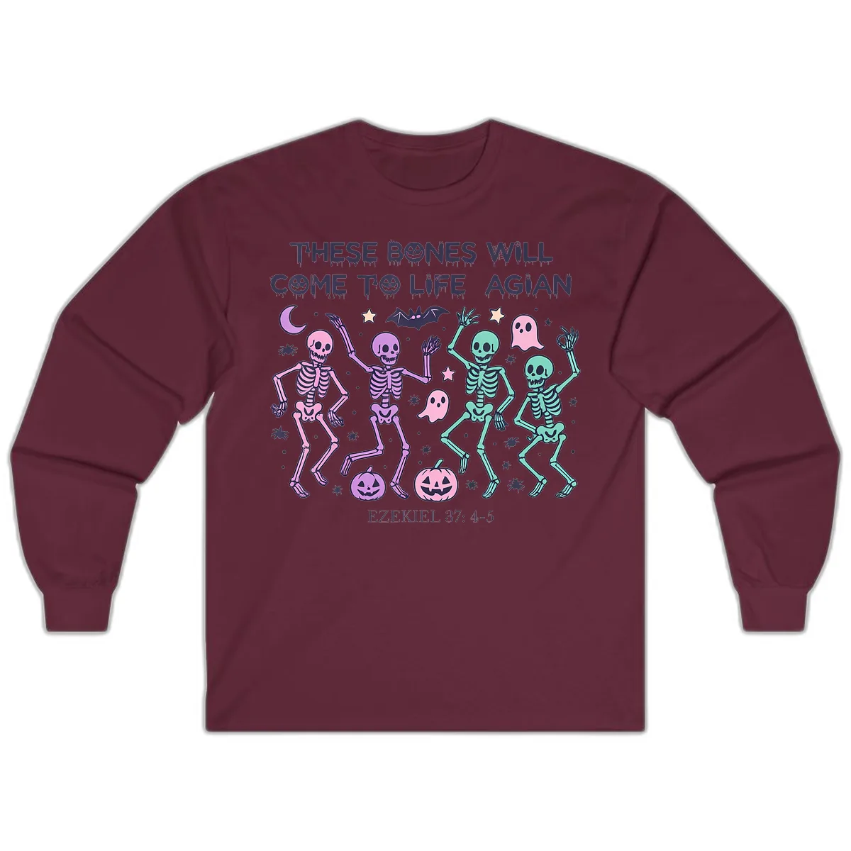 These Bones Will Come To Life Again Long Sleeve in Maroon