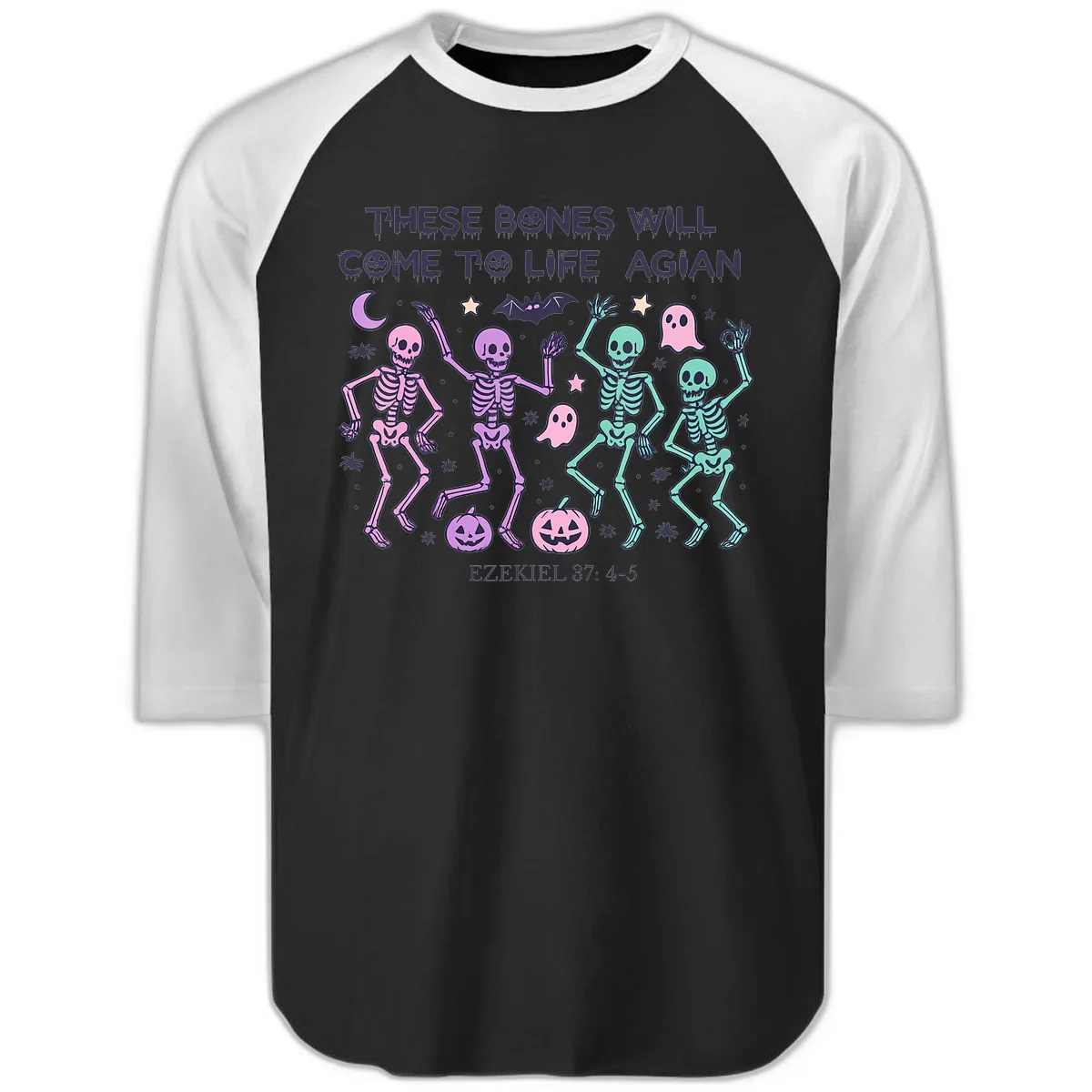 These Bones Will Come To Life Again Raglan 3/4 in Black White