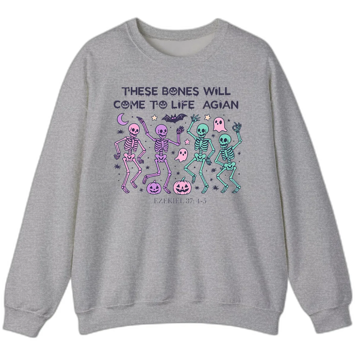 These Bones Will Come To Life Again Sweatshirt in Sport Grey