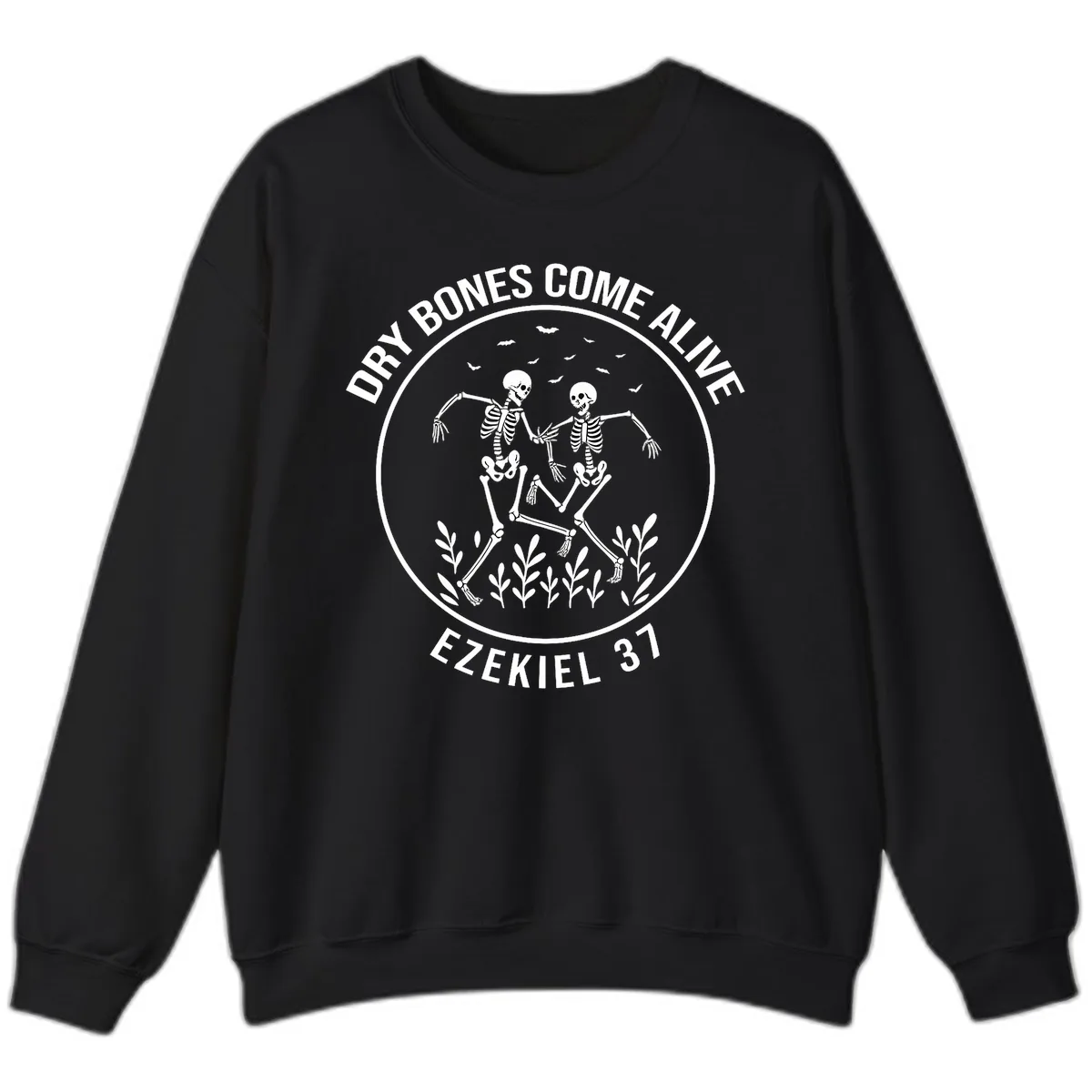 Dry Bones Come Alive Dancing Skeletons Sweatshirt in Black