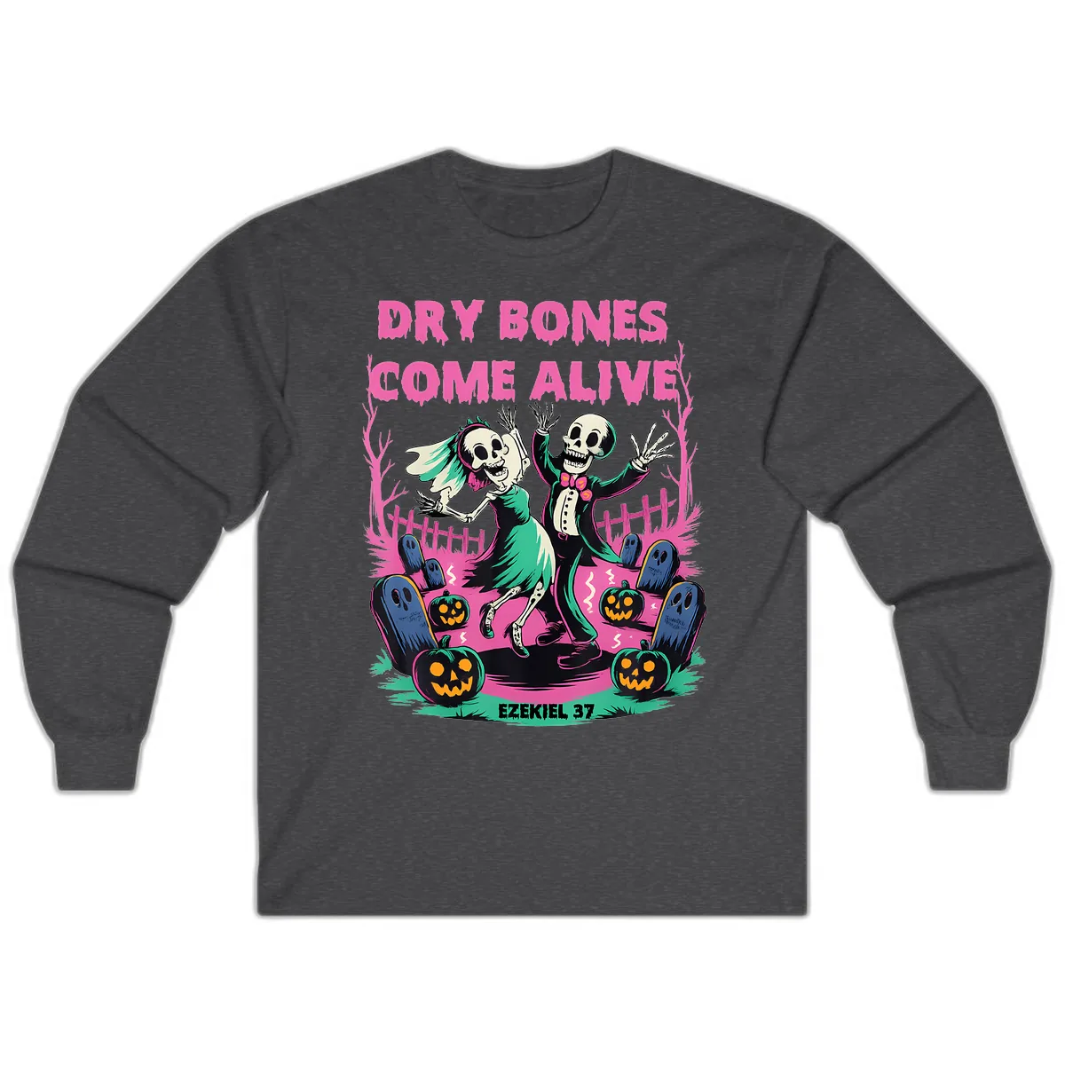 Dry Bones Come Alive Halloween Design Long Sleeve in Dark Heather