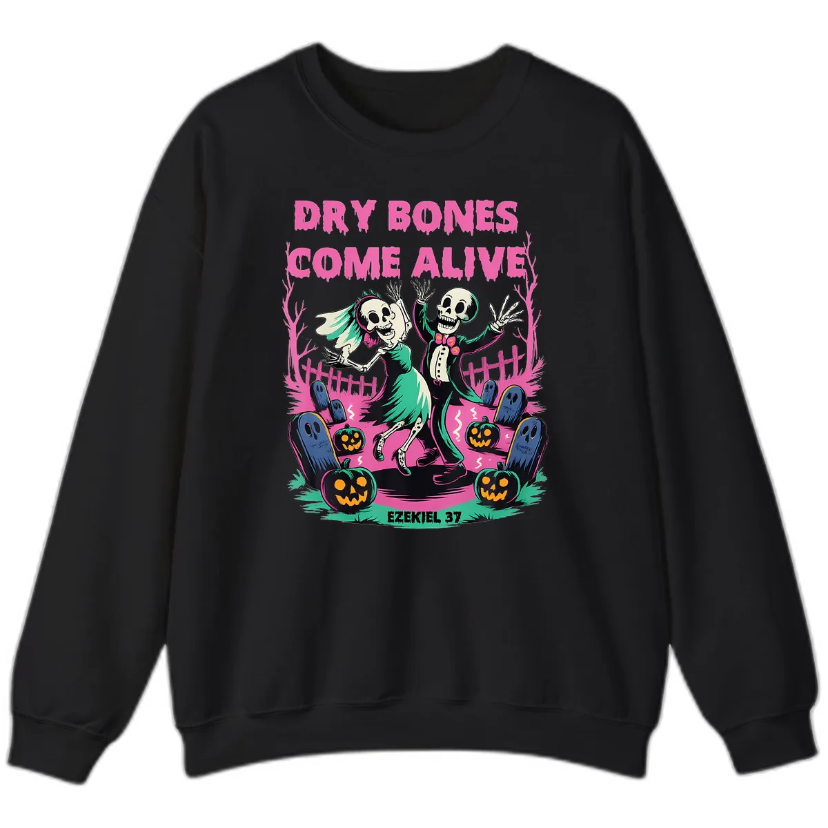 Dry Bones Come Alive Halloween Design Sweatshirt in Black