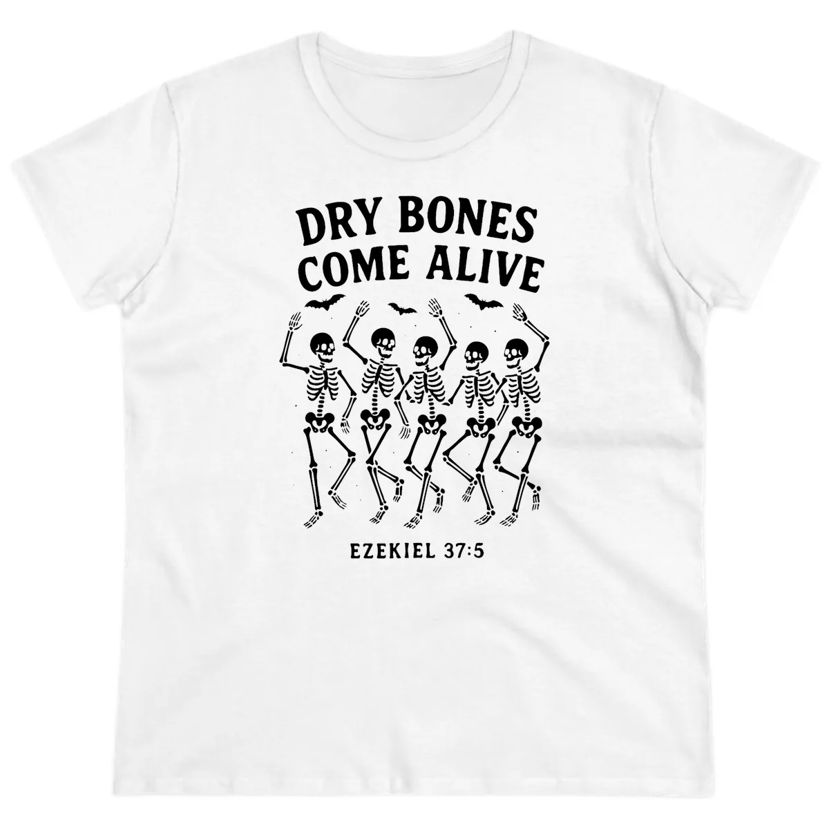 Dry Bones Come Alive Dancing Skeletons Ladies Tee in White