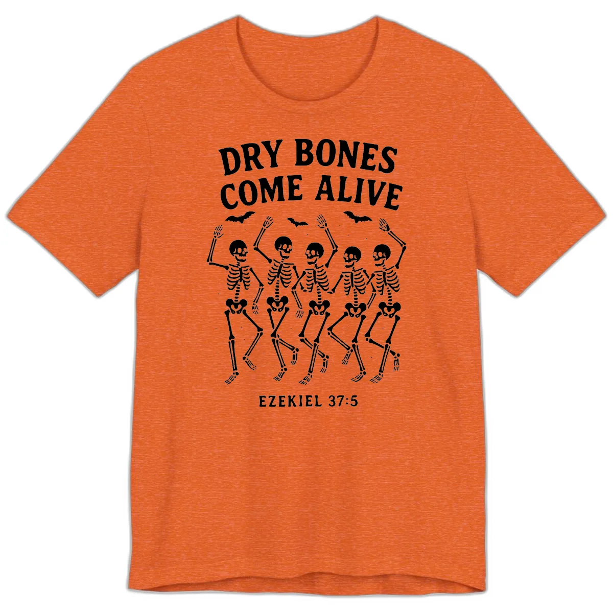 Dry Bones Come Alive Dancing Skeletons Premium T-Shirt in Heather Orange