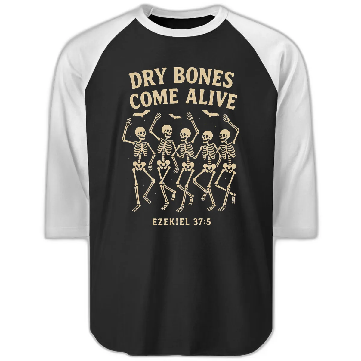 Dry Bones Come Alive Dancing Skeletons Raglan 3/4 in Black White