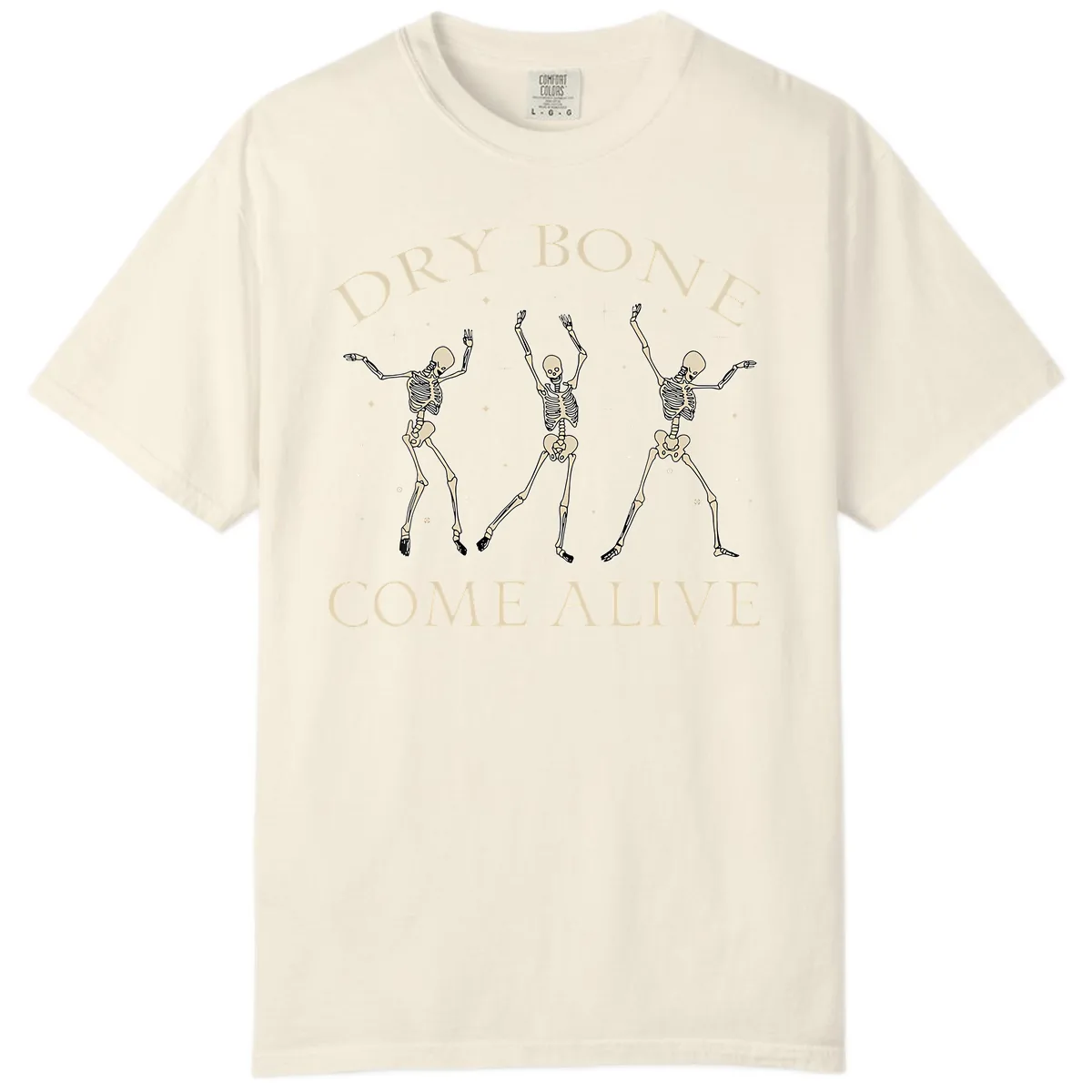 Dry Bone Come Alive Skeletons Dancing Comfort Color in Ivory