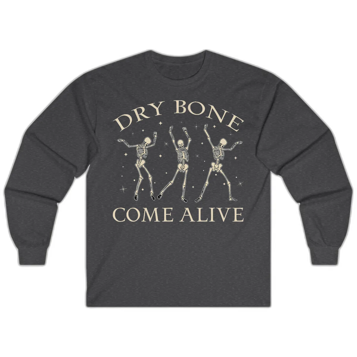 Dry Bone Come Alive Skeletons Dancing Long Sleeve in Dark Heather