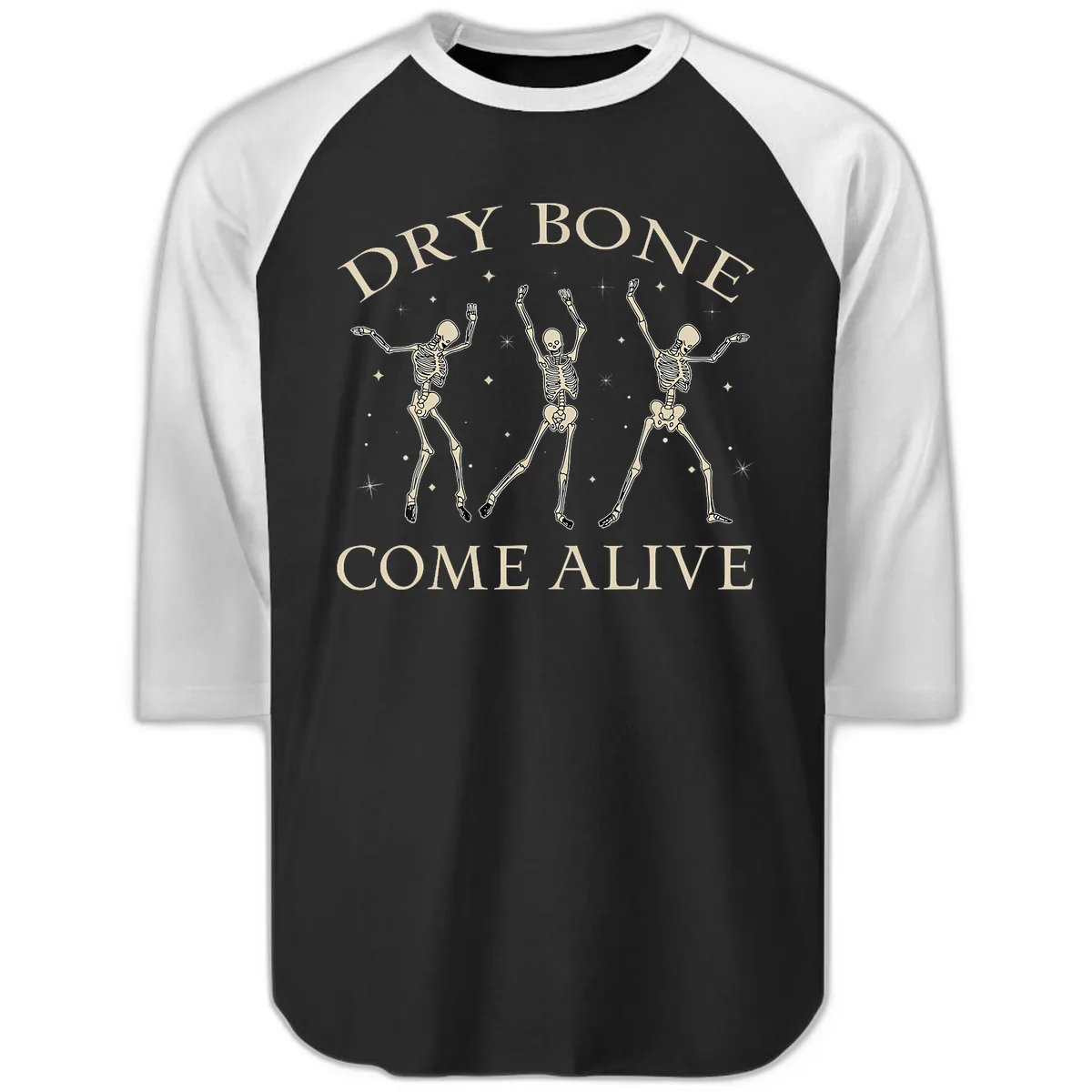 Dry Bone Come Alive Skeletons Dancing Raglan 3/4 in Black White