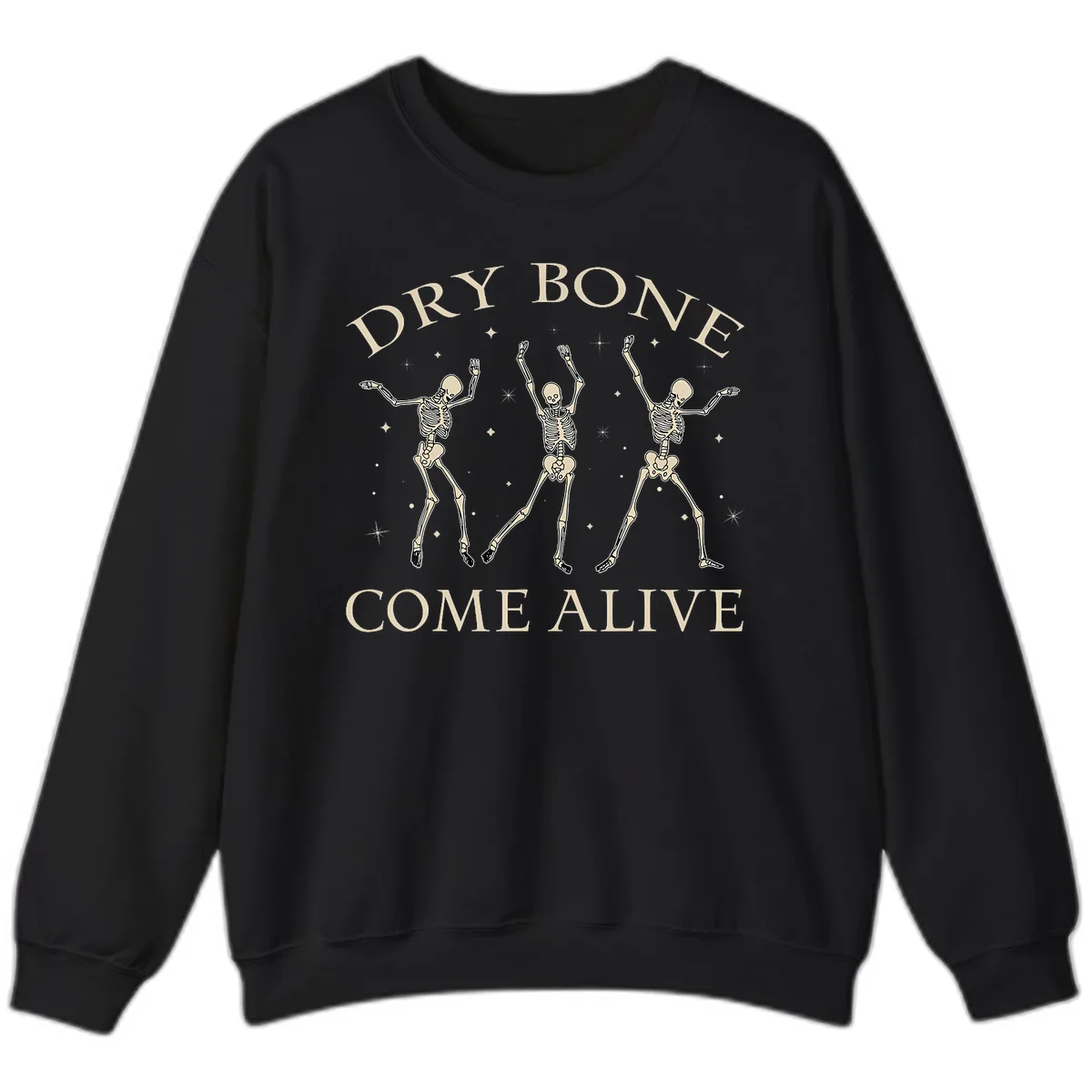 Dry Bone Come Alive Skeletons Dancing Sweatshirt in Black