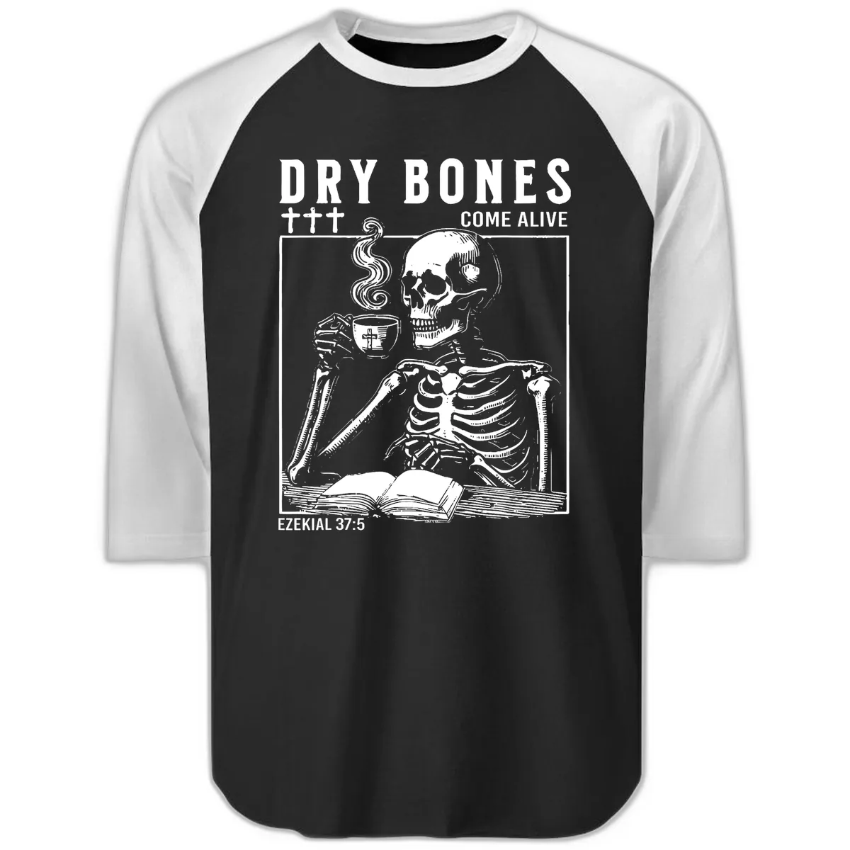 Dry Bones Come Alive Skeleton Raglan 3/4 in Black White