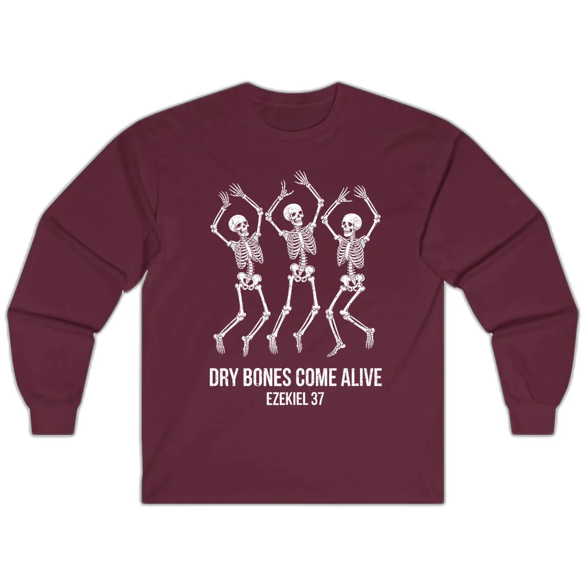 Dancing Dry Bones Come Alive Long Sleeve in Maroon