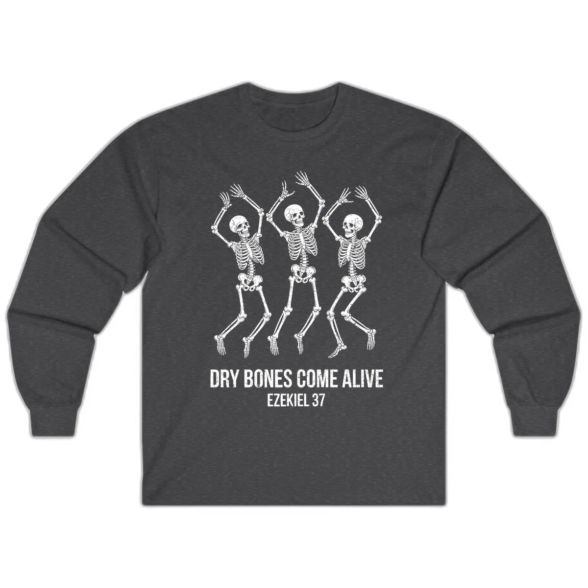 Dancing Dry Bones Come Alive Long Sleeve in Dark Heather