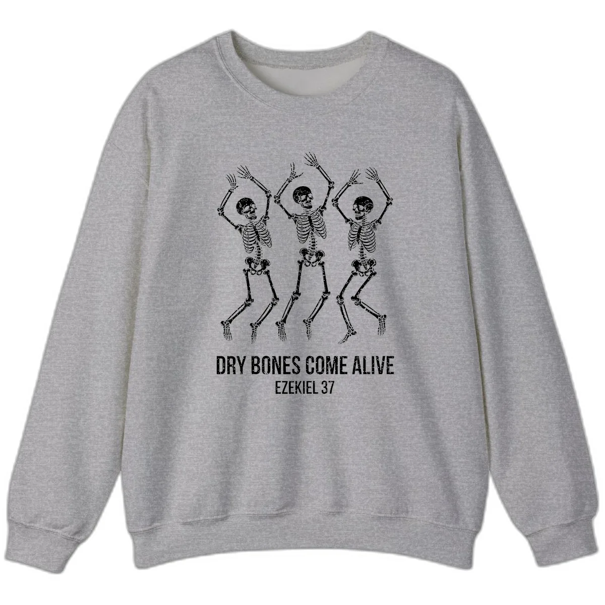 Dancing Dry Bones Come Alive Sweatshirt in Sport Grey