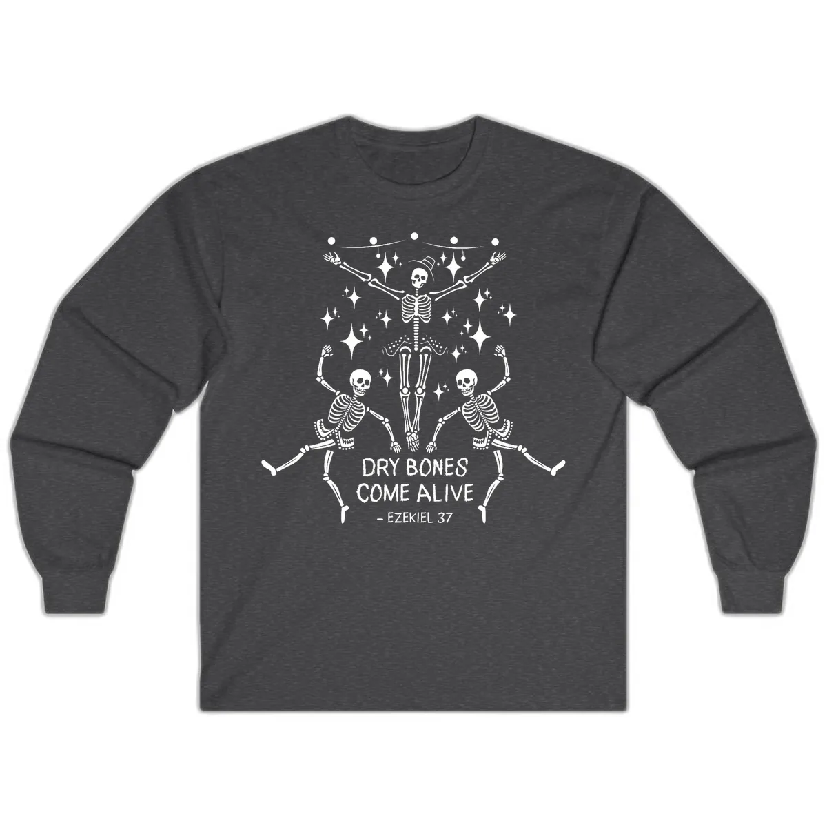 Dry Bones Come Alive Dancing Skeletons Long Sleeve in Dark Heather