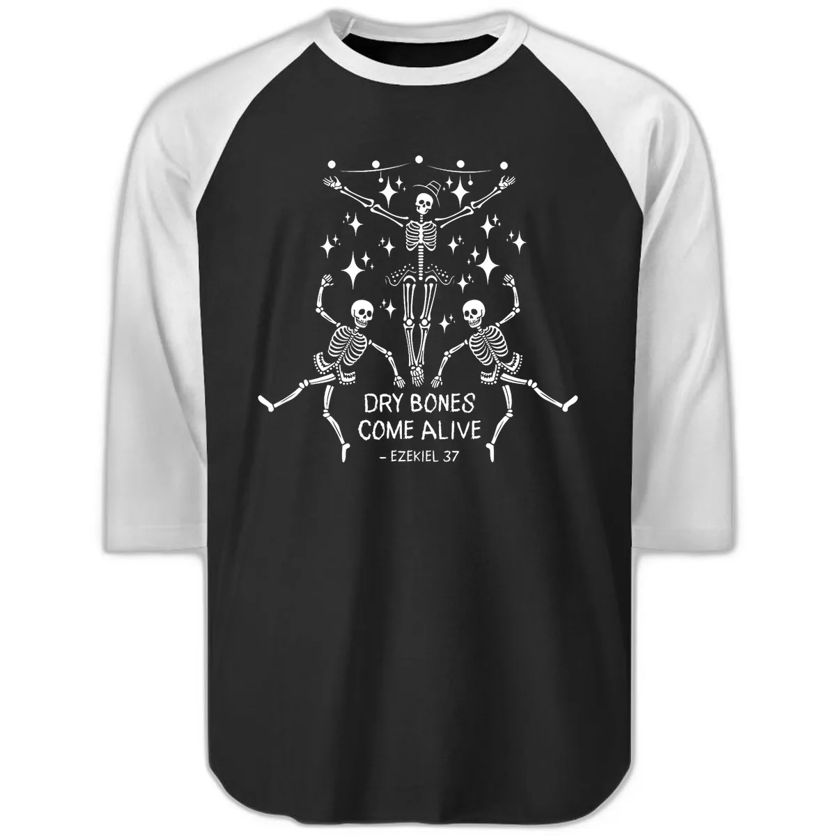 Dry Bones Come Alive Dancing Skeletons Raglan 3/4 in Black White