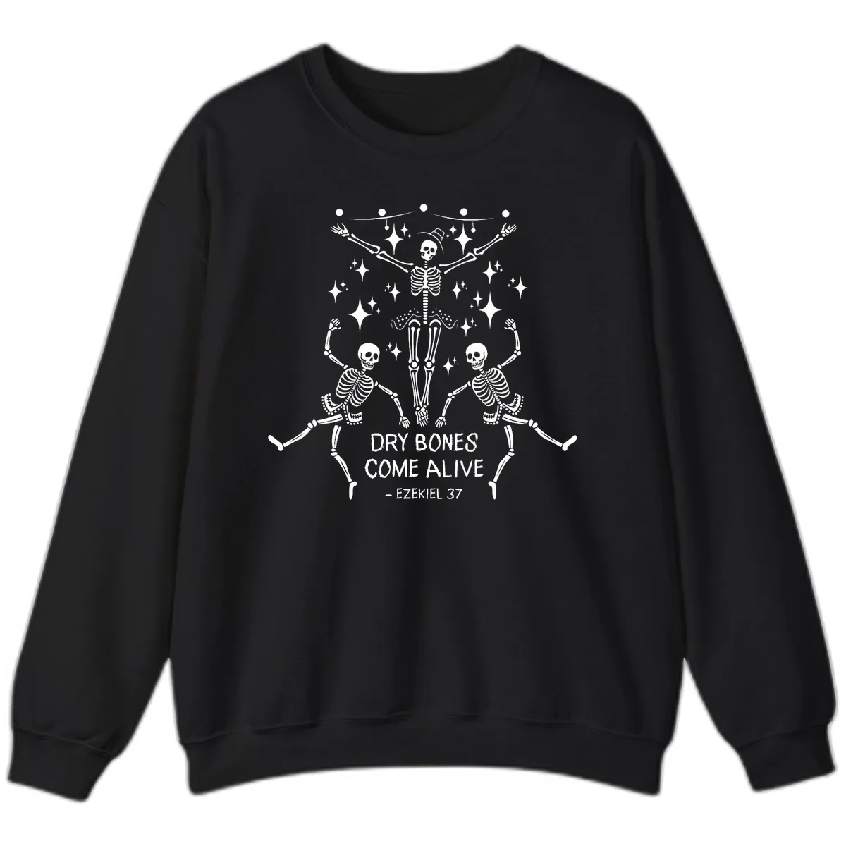 Dry Bones Come Alive Dancing Skeletons Sweatshirt in Black