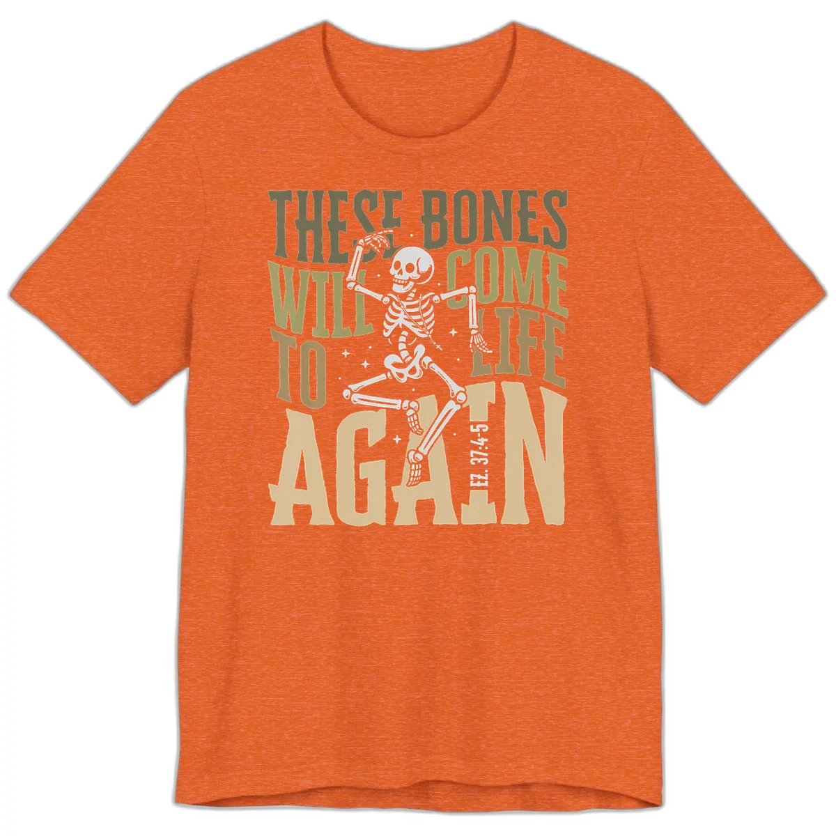 These Bones Will Come To Life Again Premium T-Shirt in Heather Orange
