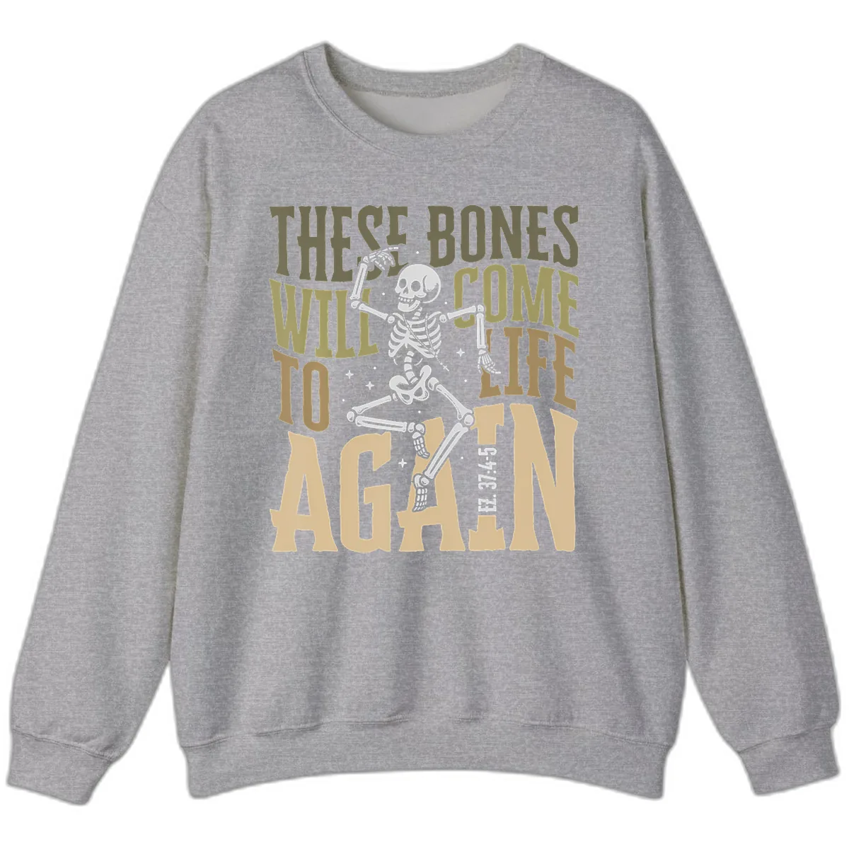 These Bones Will Come To Life Again Sweatshirt in Sport Grey