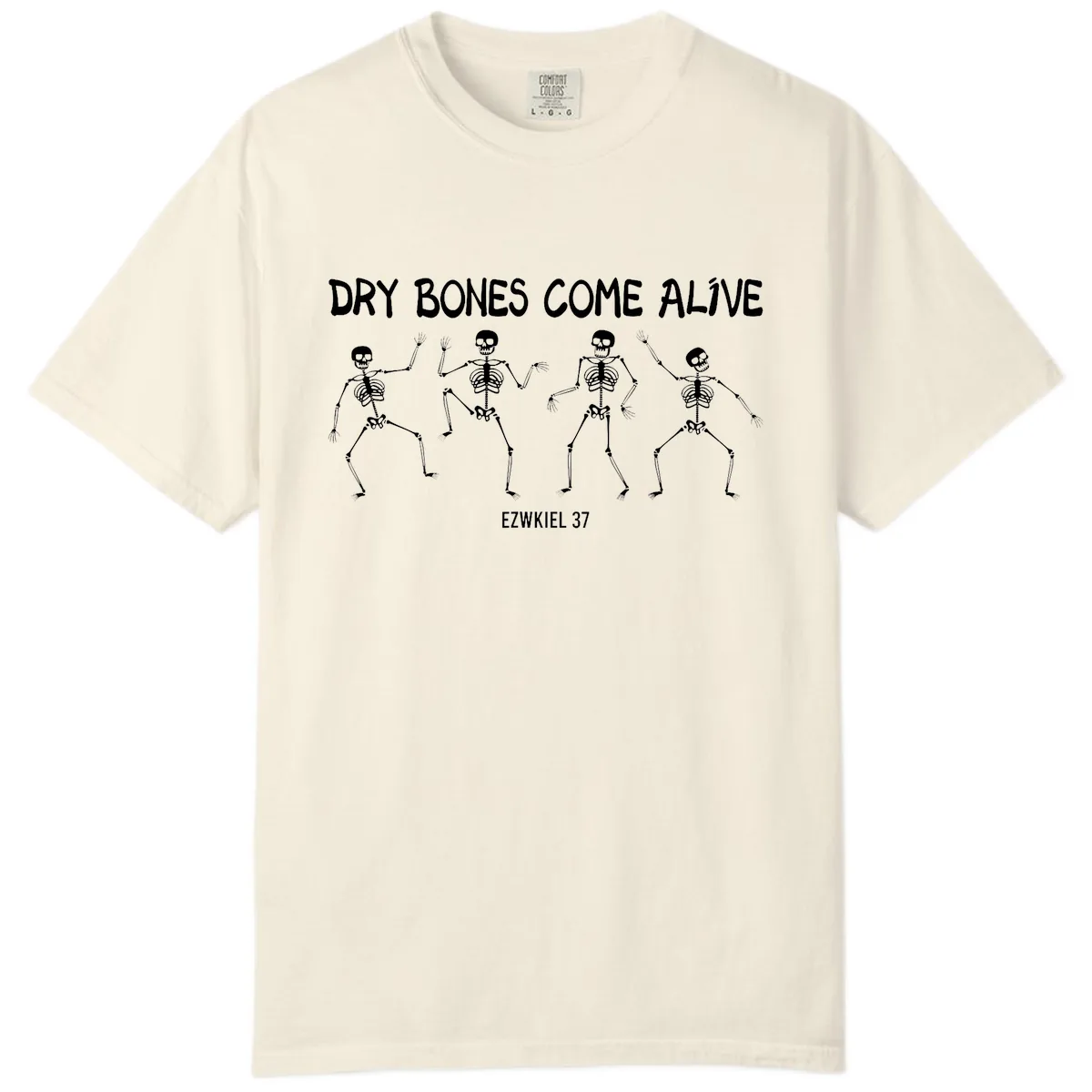 Dry Bones Come Alive Verse Comfort Color in Ivory